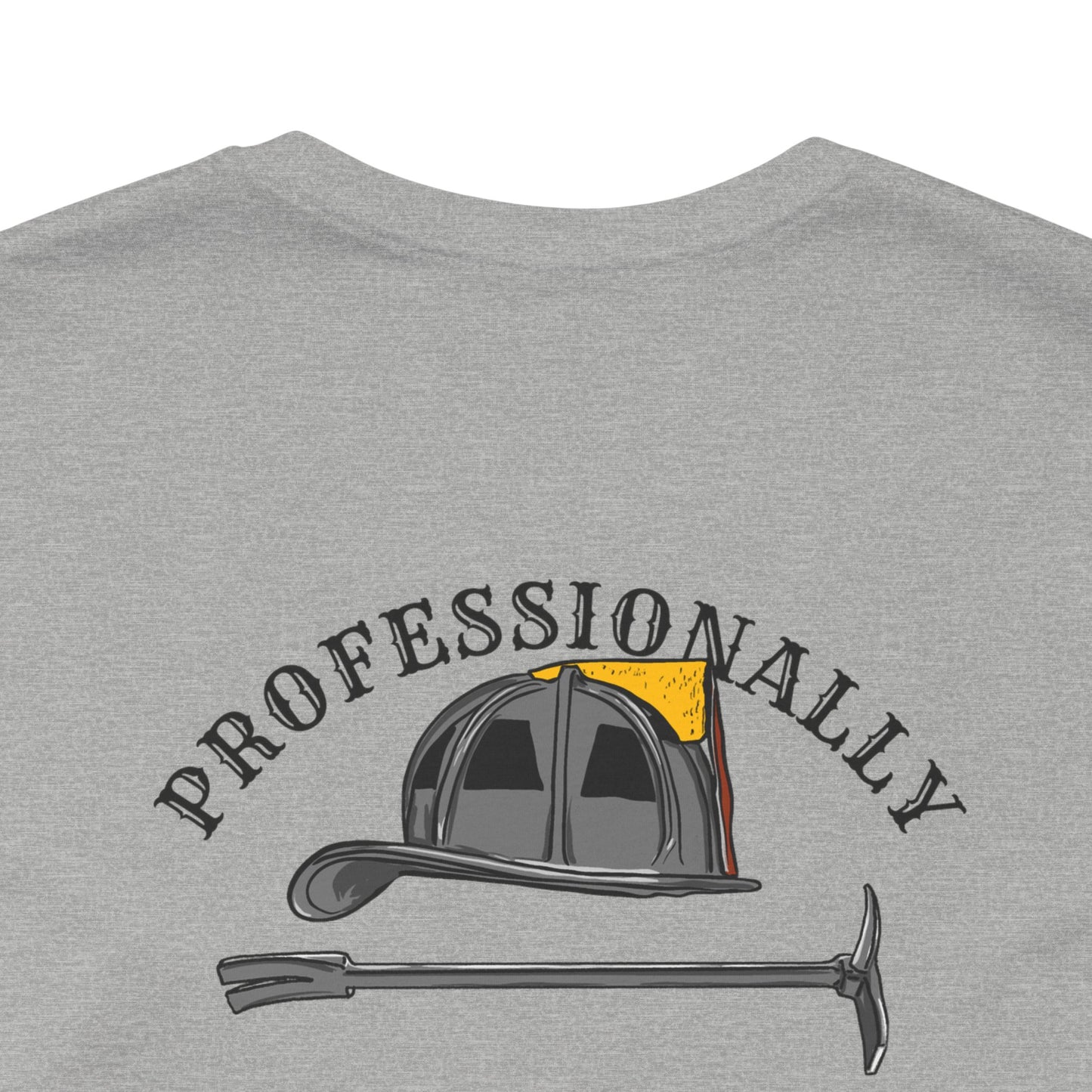 Professionally Aggressive Firefighting Tee — 'Professionally Aggressive'