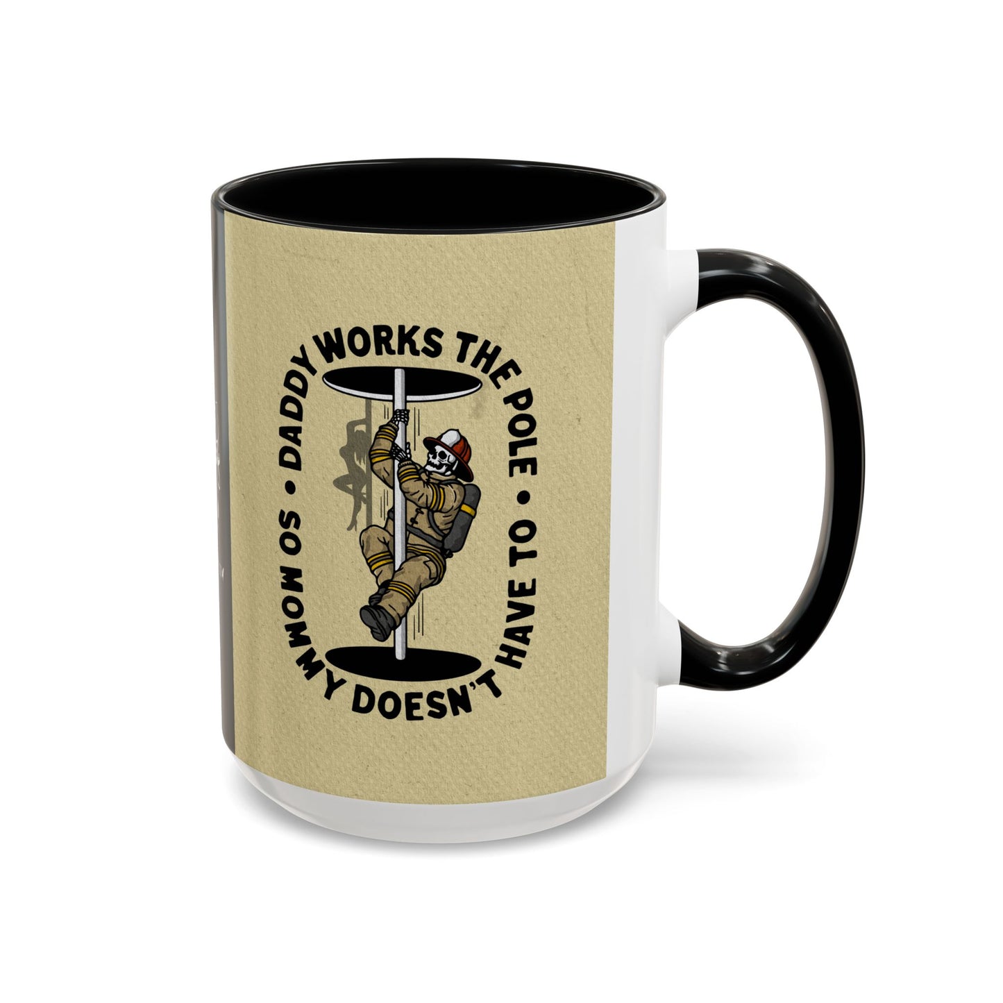 "Daddy Works the Pole" Firefighter Coffee Mug 15oz