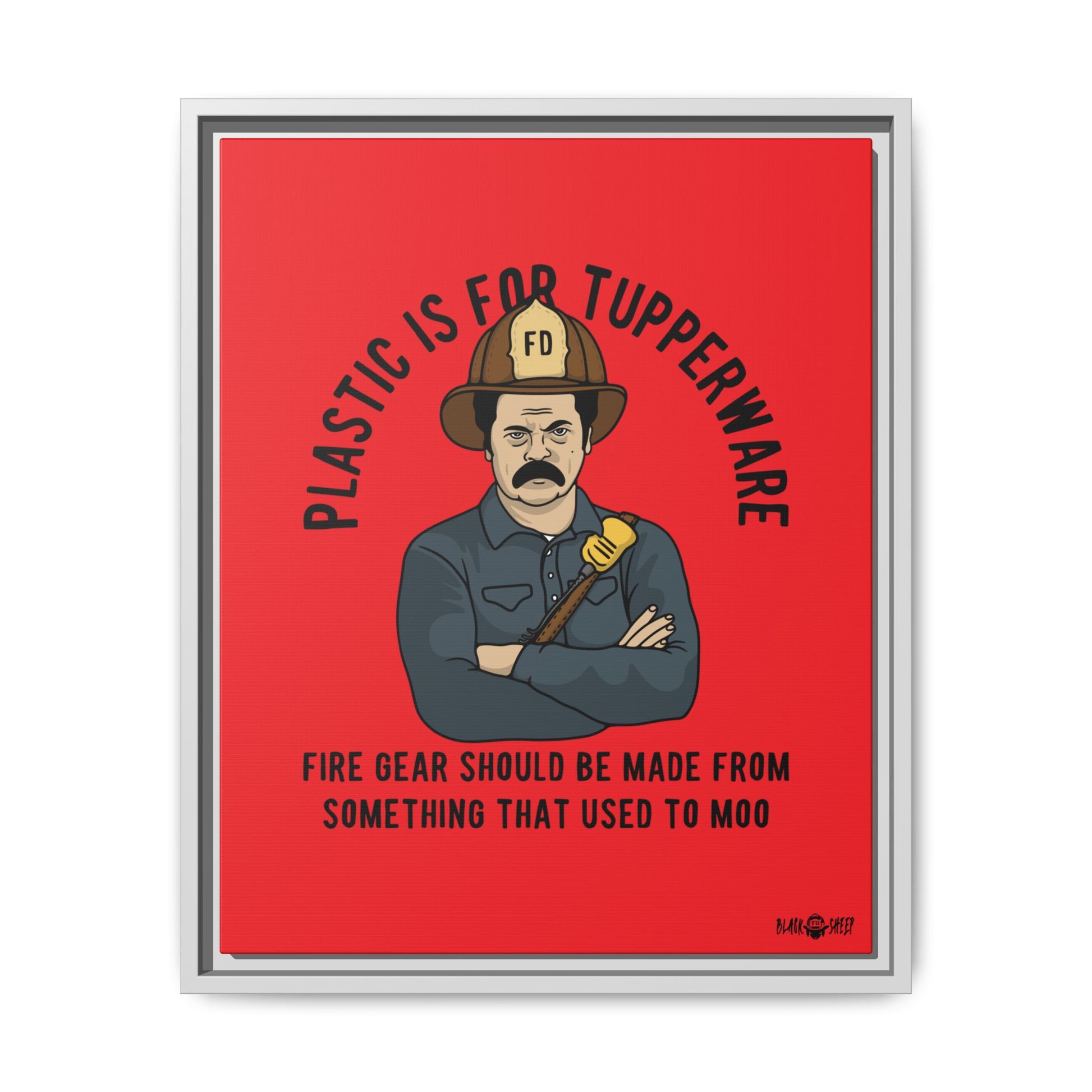 "Fire Gear Should Be Made From Something That Used To Moo" Framed Canvas Art by M.Premo