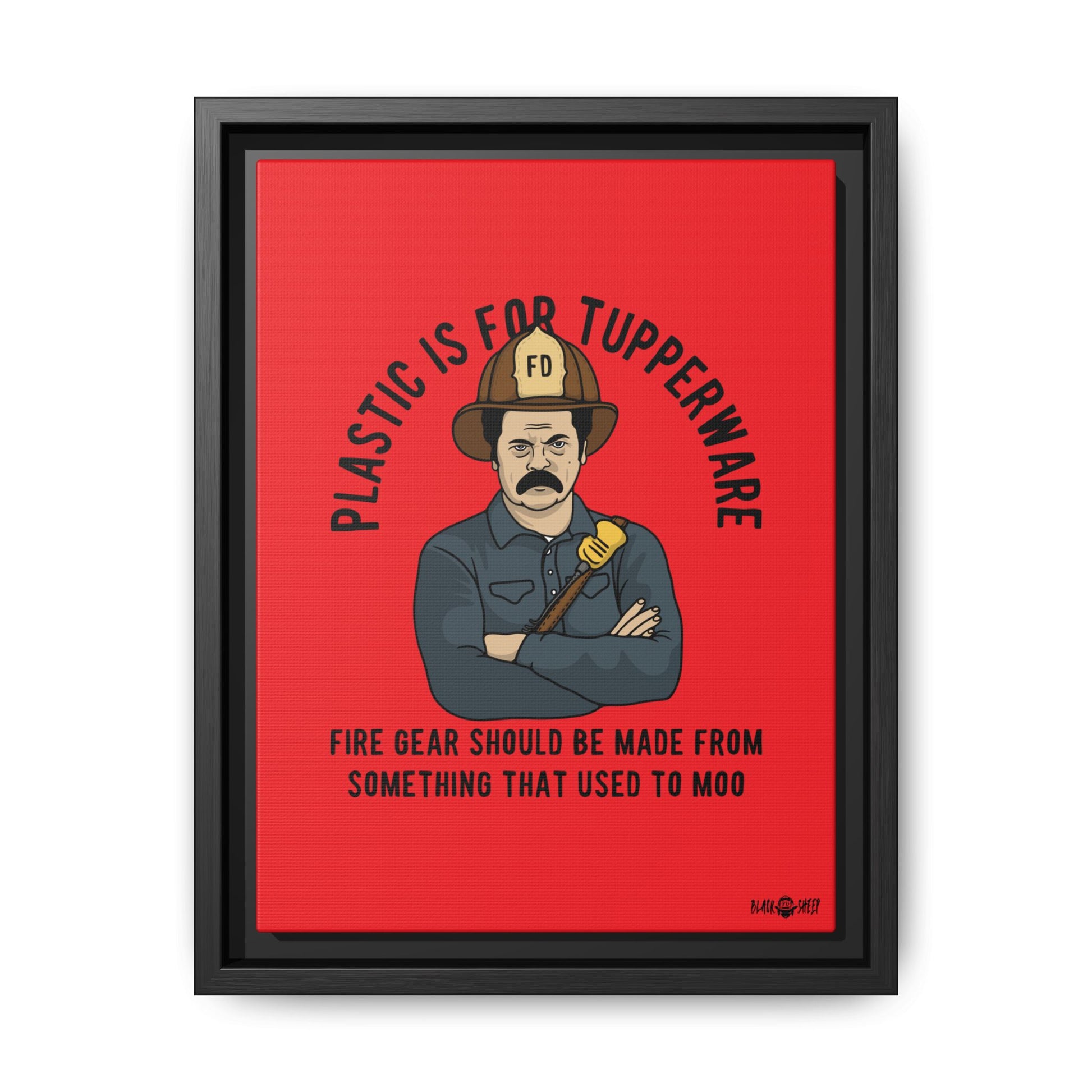 "Fire Gear Should Be Made From Something That Used To Moo" Framed Canvas Art by M.Premo