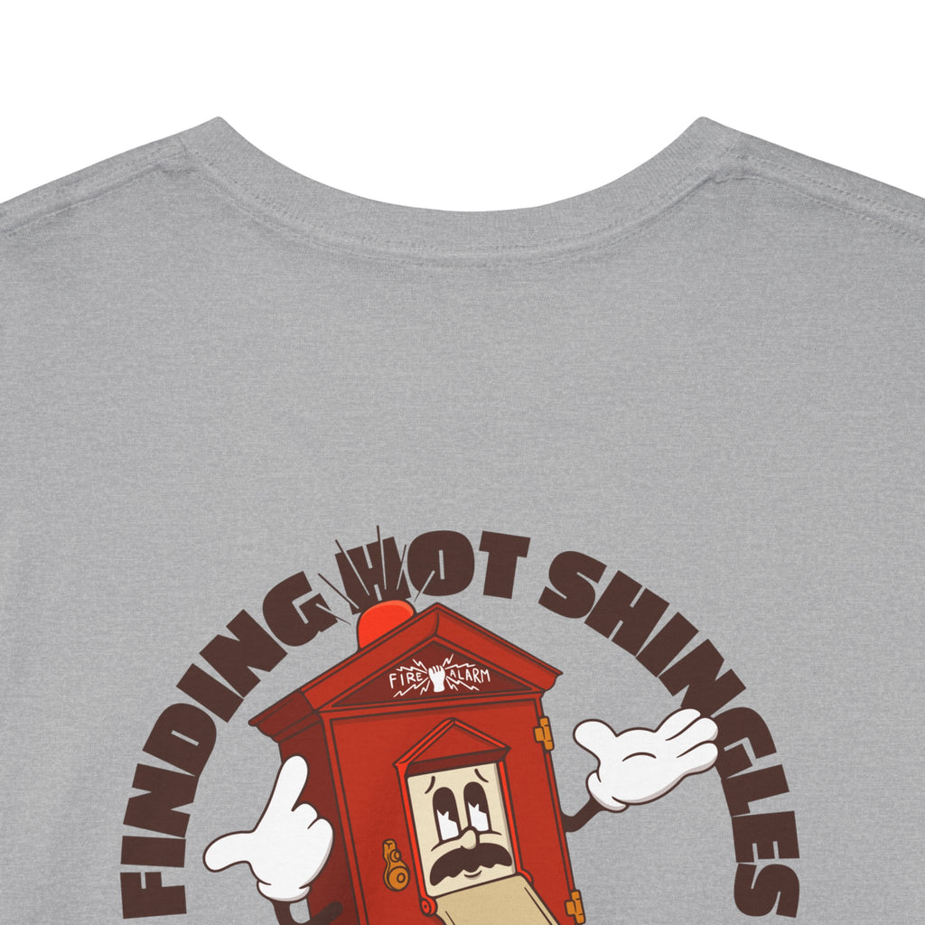 Fire Alarm Box "Looking For Hot Shingles" Heavy Blend Tee