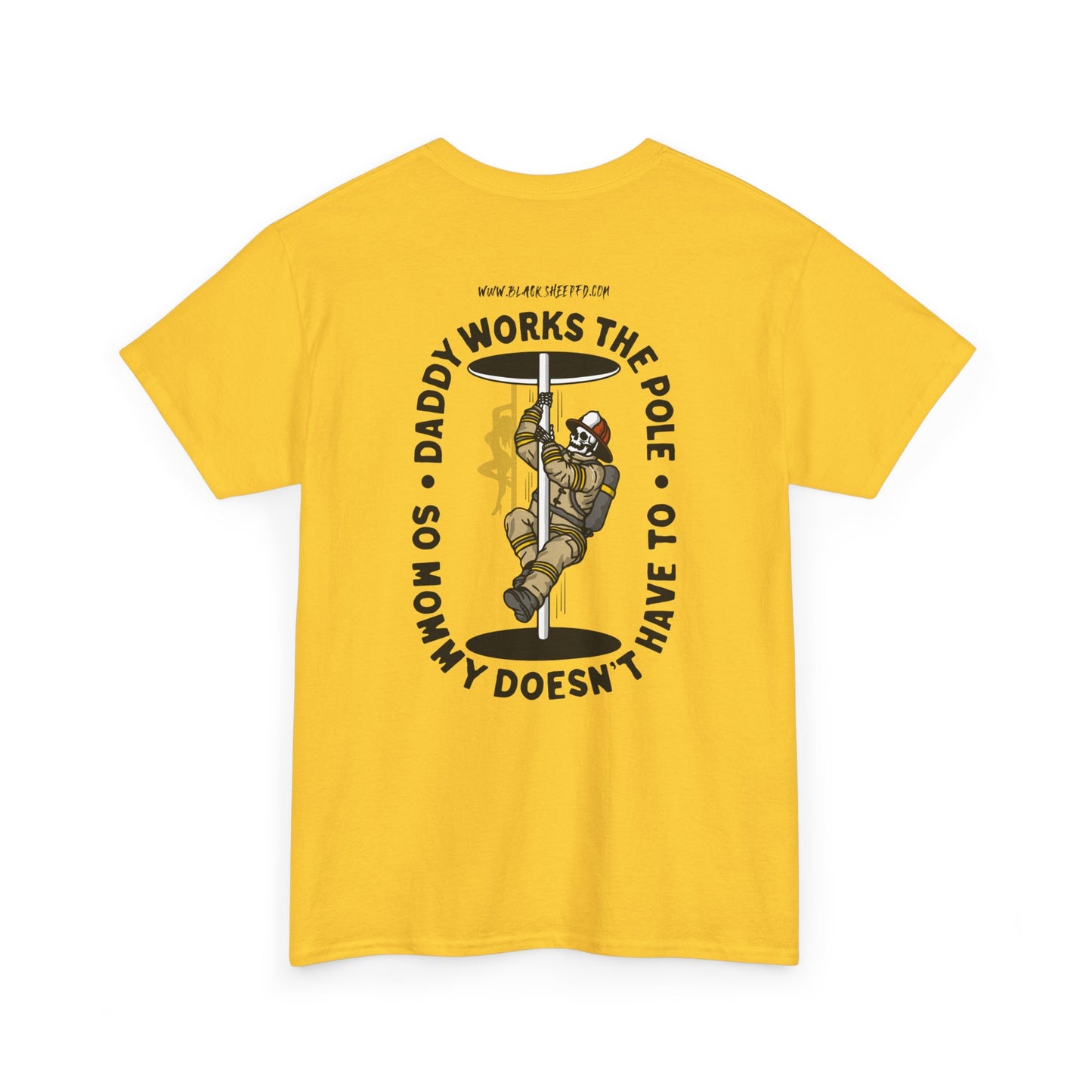 “Daddy Works the Pole” Funny Firefighter Pole Tee