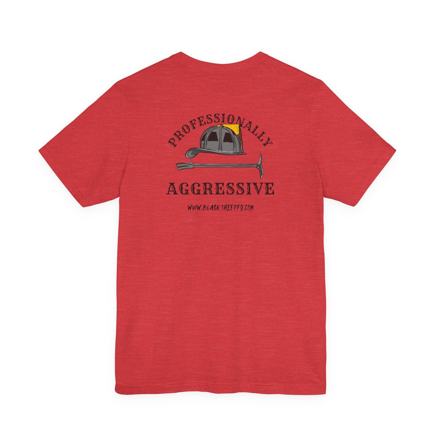 Professionally Aggressive Firefighting Tee — 'Professionally Aggressive'