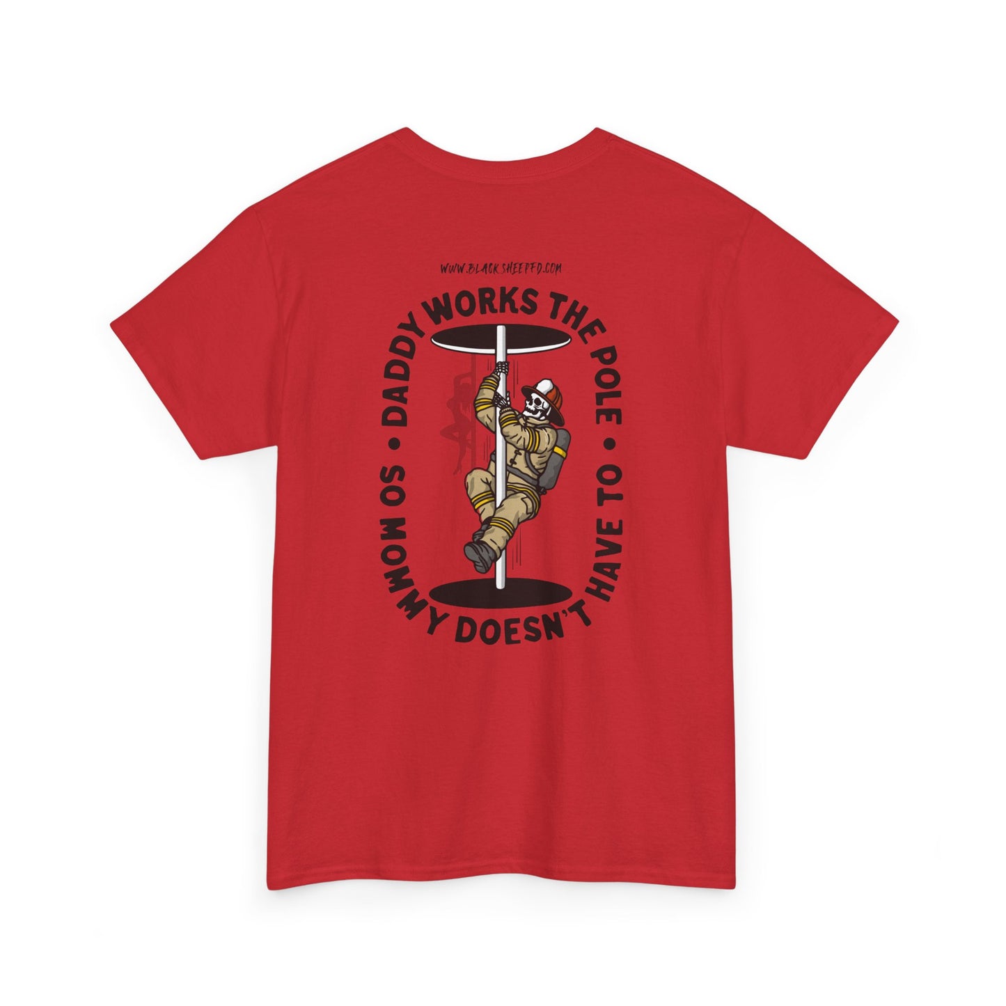 “Daddy Works the Pole” Funny Firefighter Pole Tee