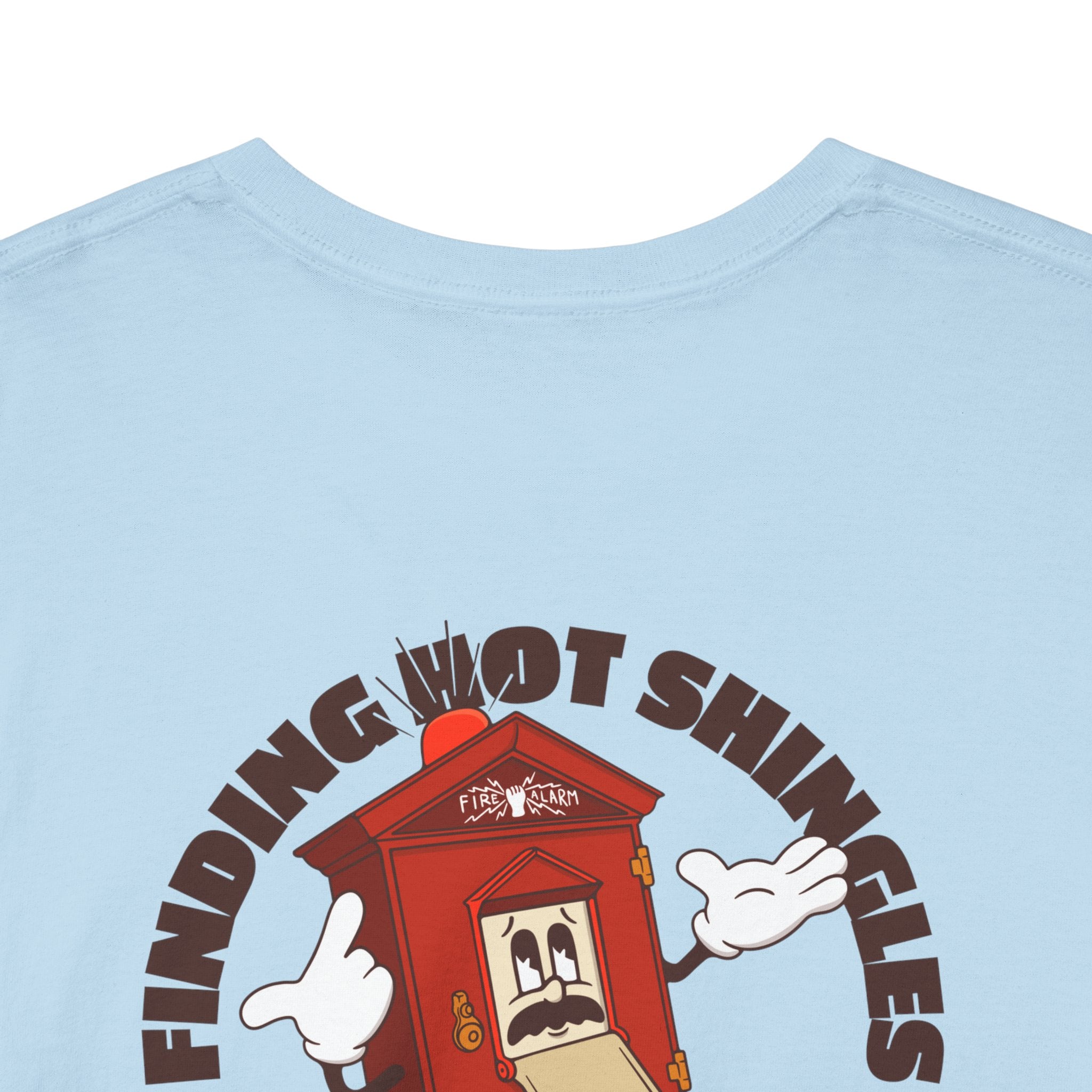 Fire Alarm Box "Looking For Hot Shingles" Heavy Blend Tee