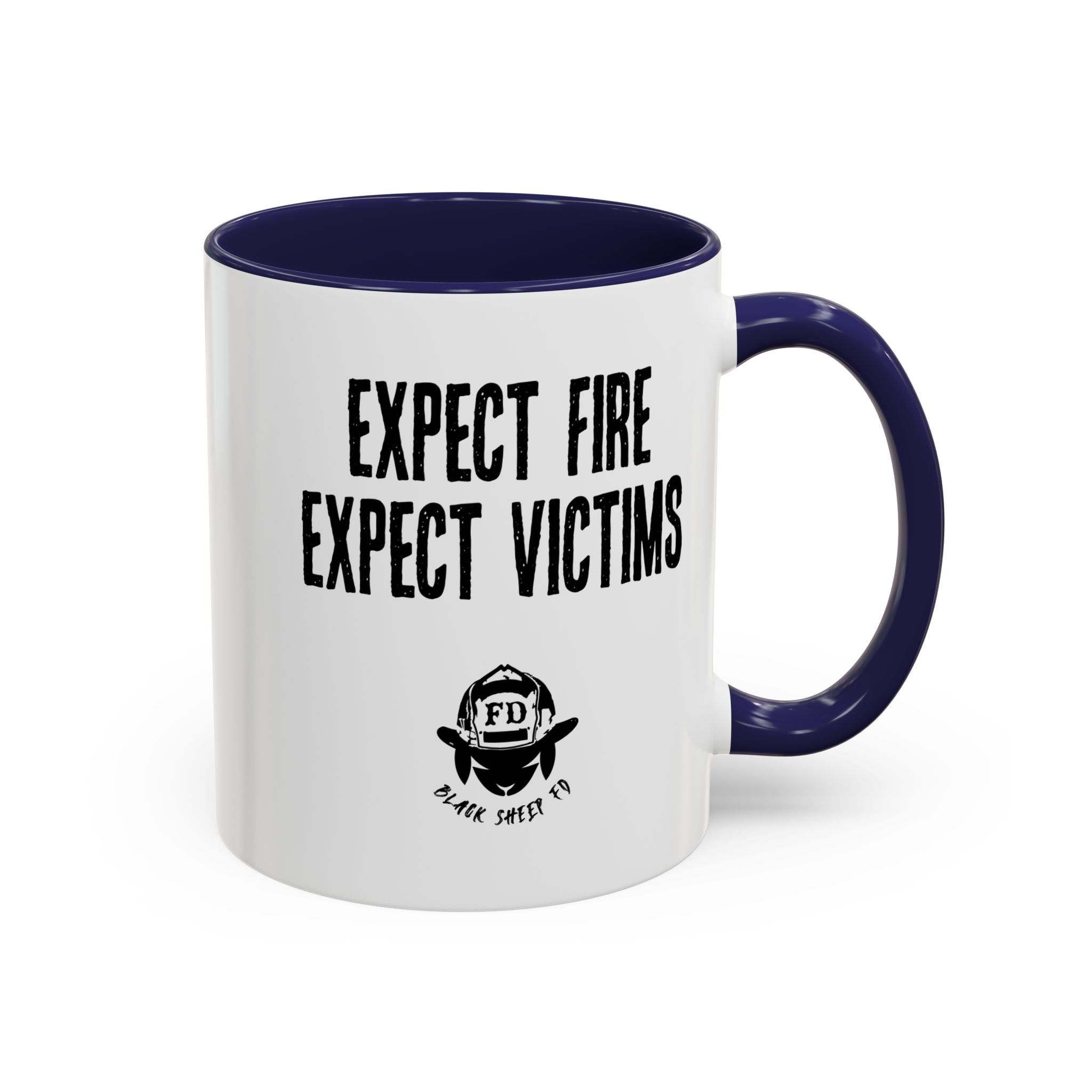 Expect Fire Expect Victims Color Accent Coffee Mug