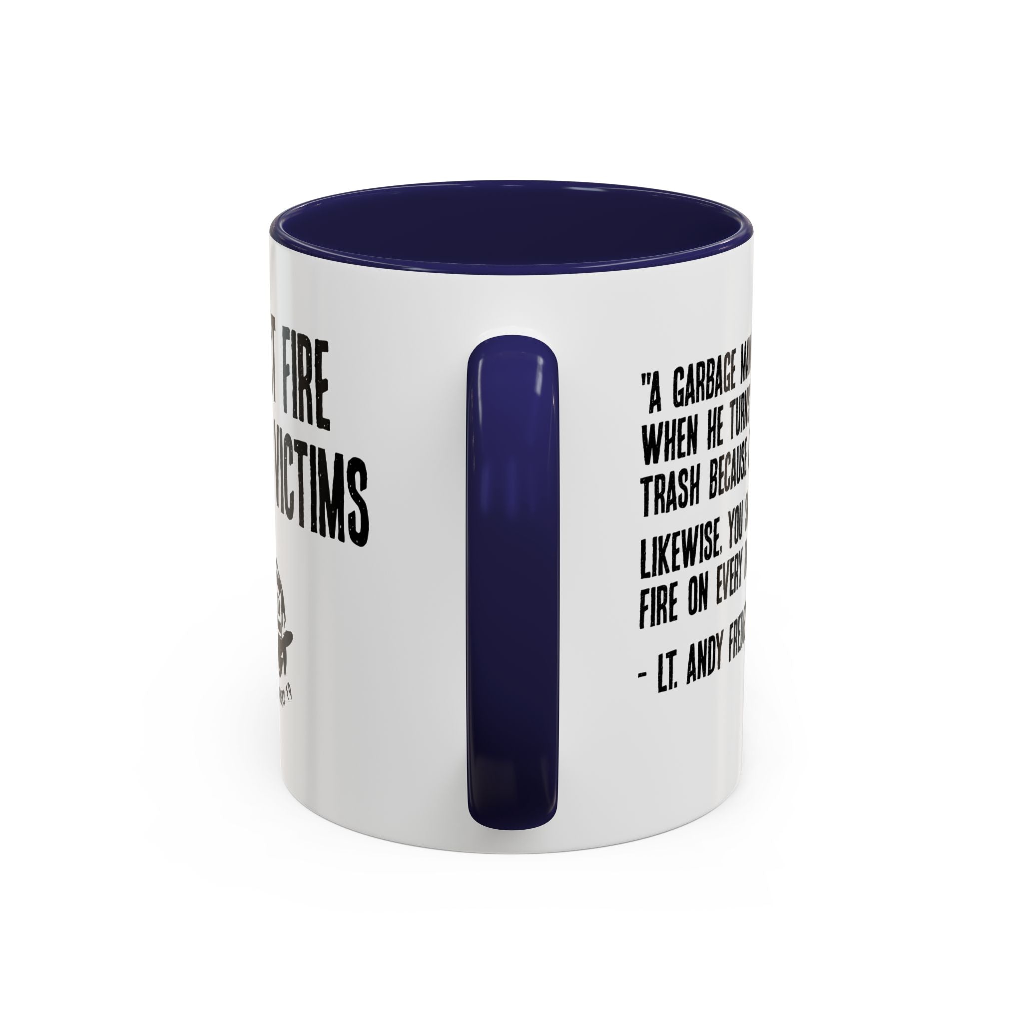 Expect Fire Expect Victims Color Accent Coffee Mug