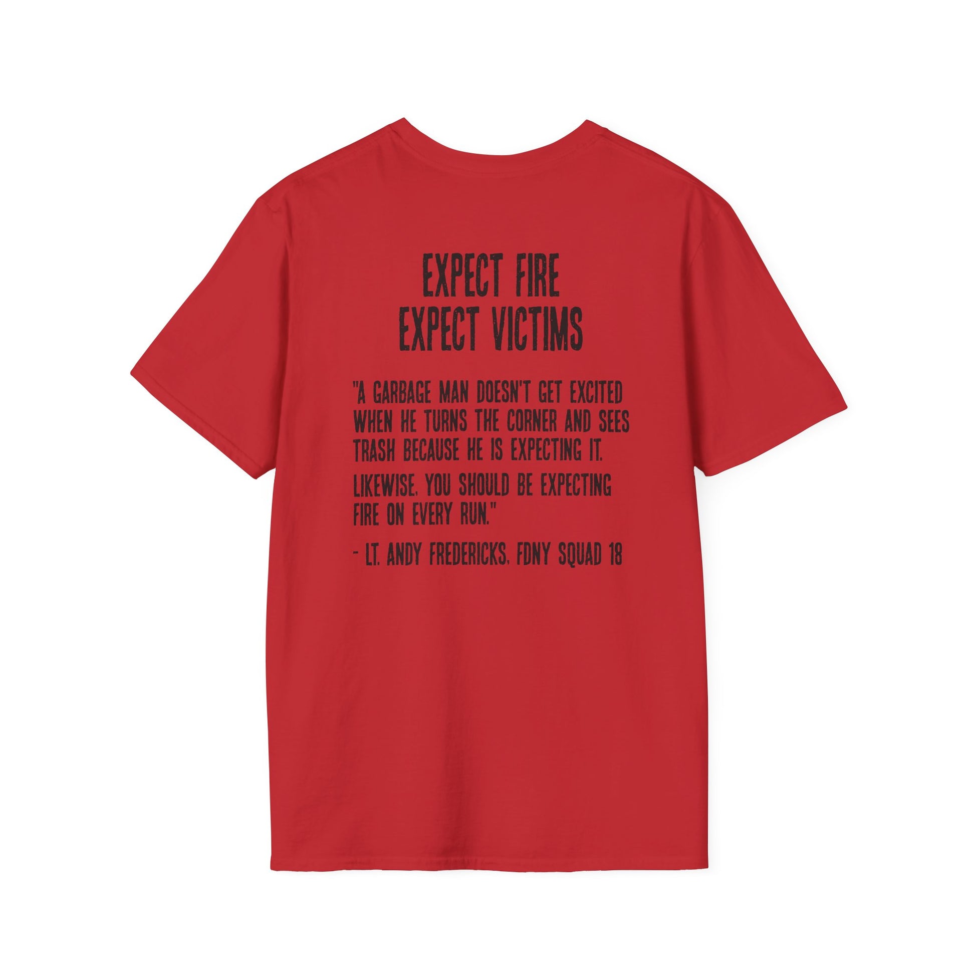 Expect Fire Soft Style T-Shirt