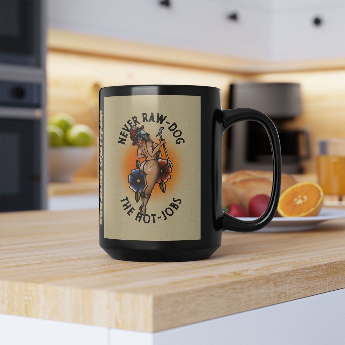"Never Raw Dog The Hot Jobs" 15oz Coffee Mug