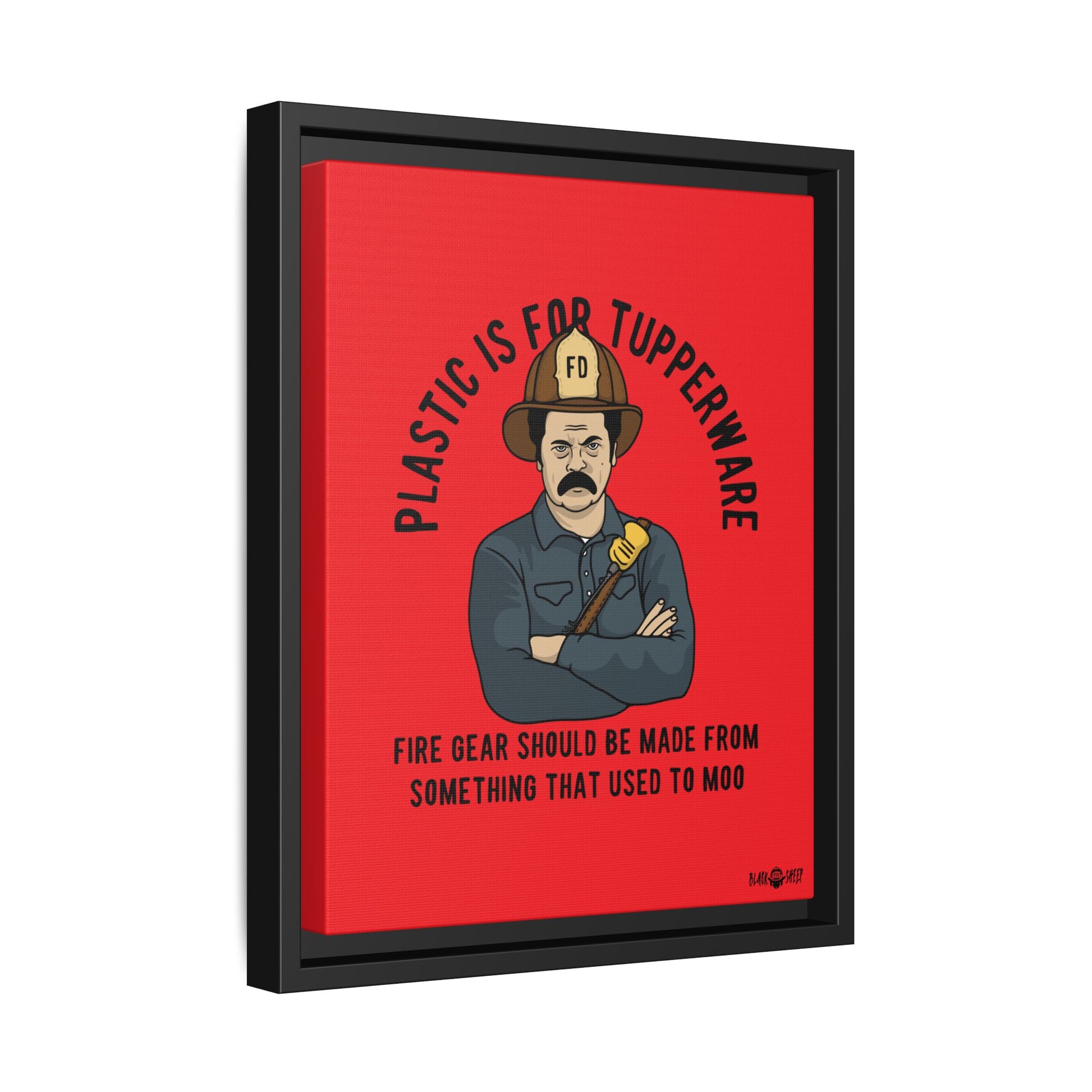 "Fire Gear Should Be Made From Something That Used To Moo" Framed Canvas Art by M.Premo