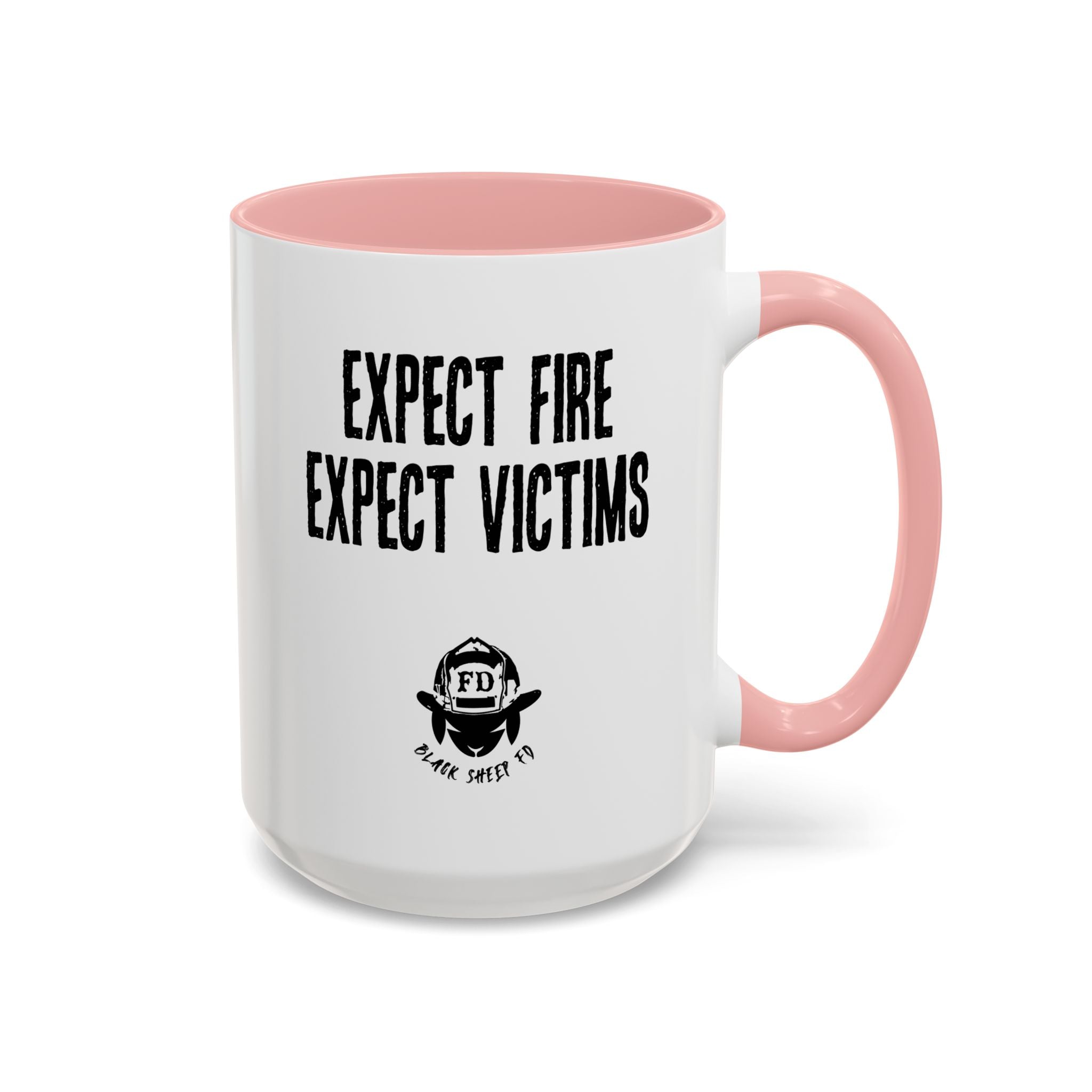Expect Fire Expect Victims Color Accent Coffee Mug