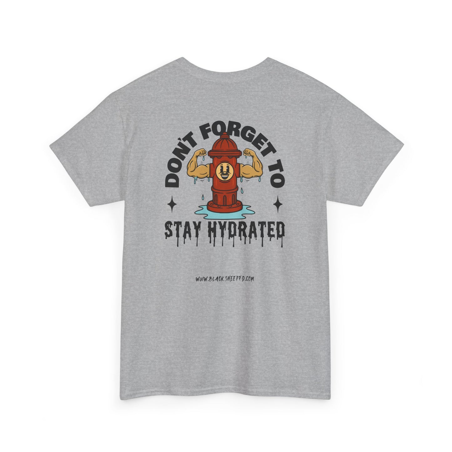 "Stay Hydrated" Heavy Cotton Tee