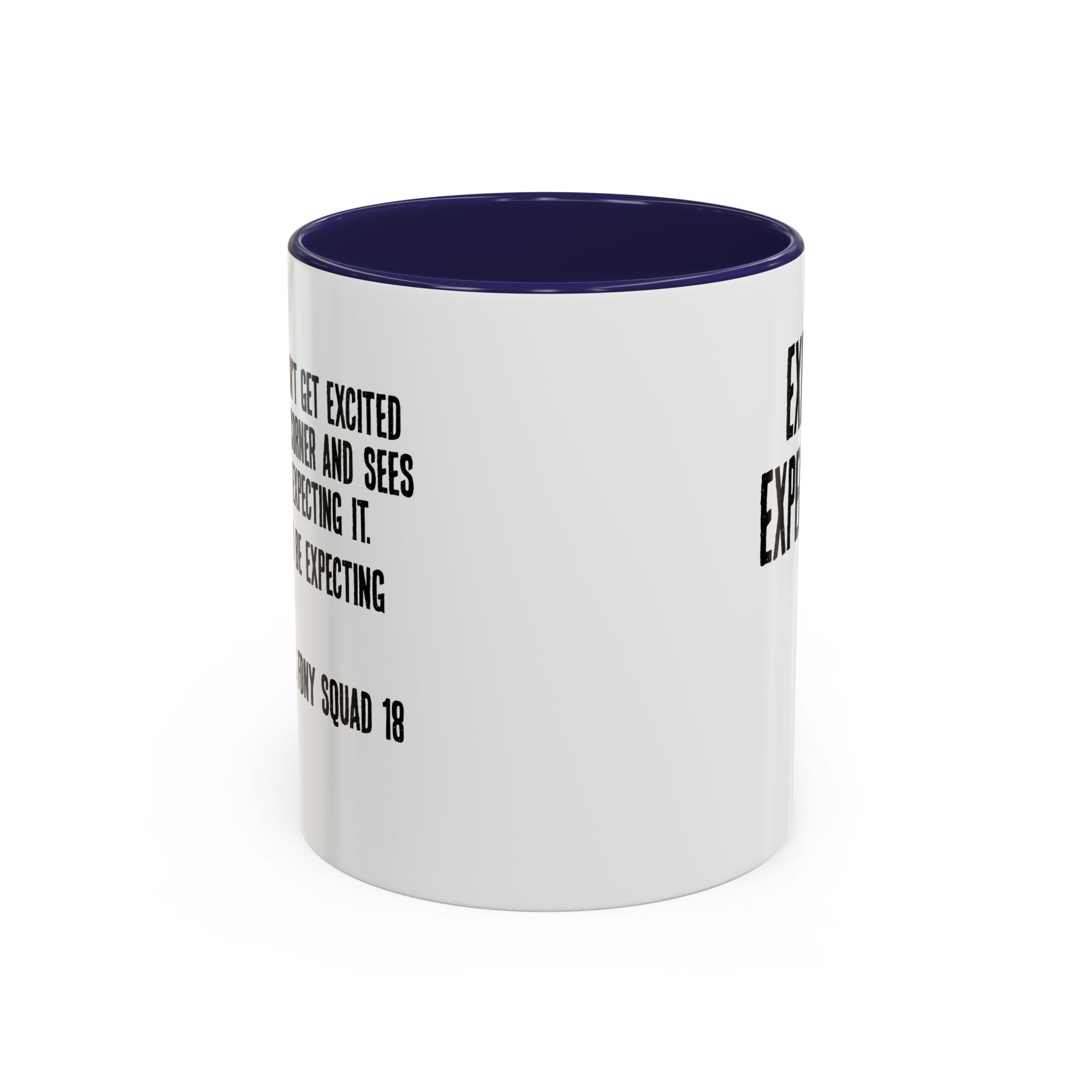 Expect Fire Expect Victims Color Accent Coffee Mug