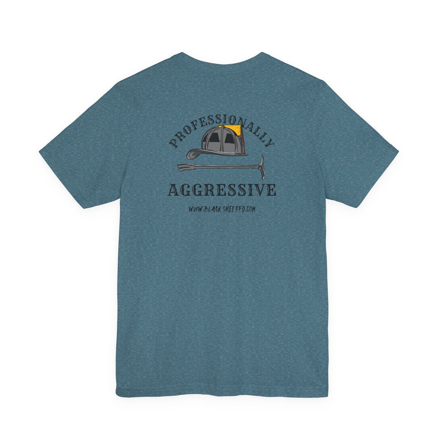 Professionally Aggressive Firefighting Tee — 'Professionally Aggressive'