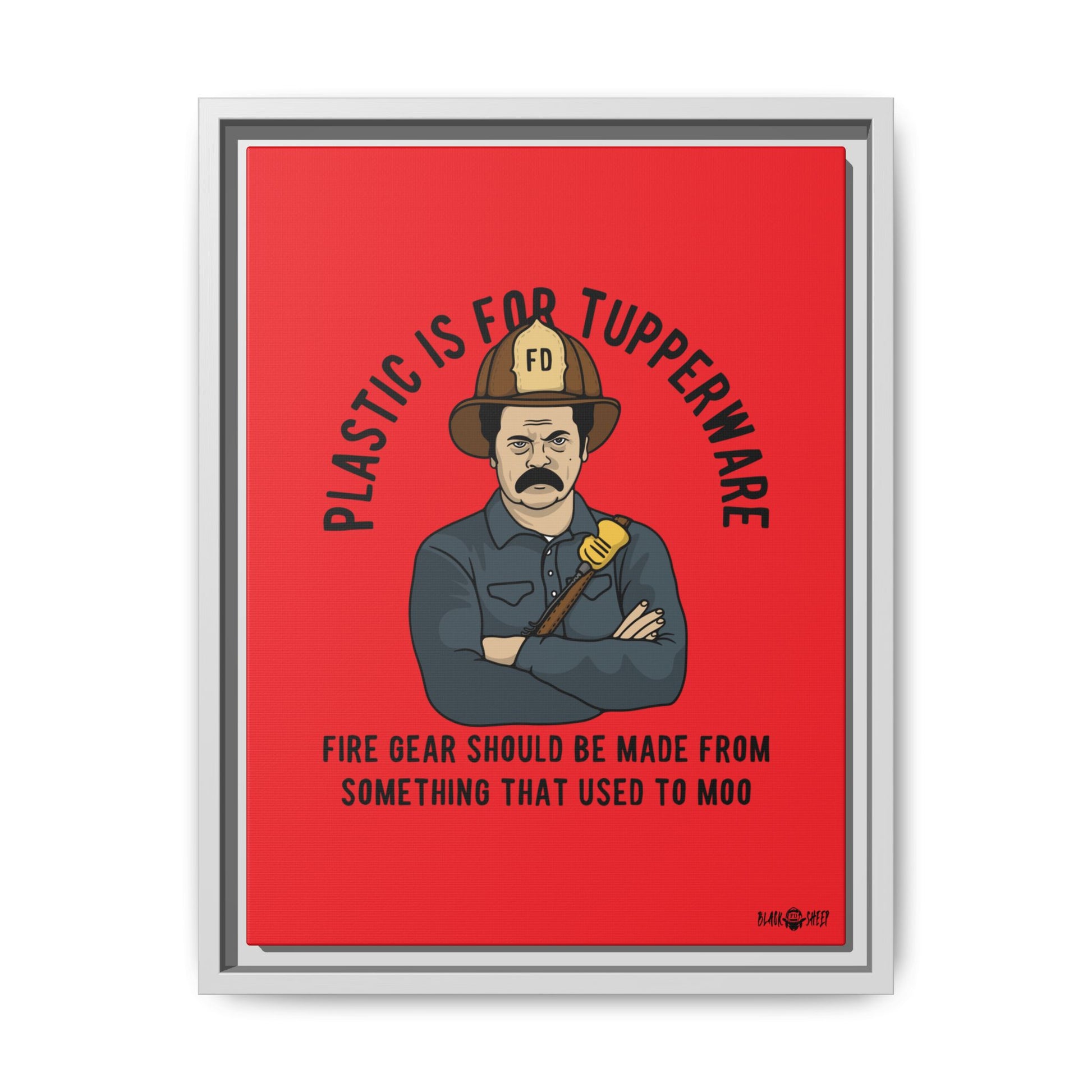 "Fire Gear Should Be Made From Something That Used To Moo" Framed Canvas Art by M.Premo