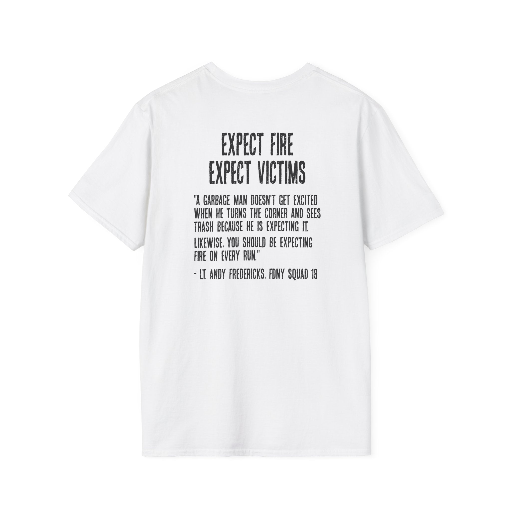 Expect Fire Soft Style T-Shirt