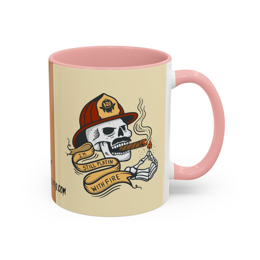 "Still Playing With Fire" Coffee Mug