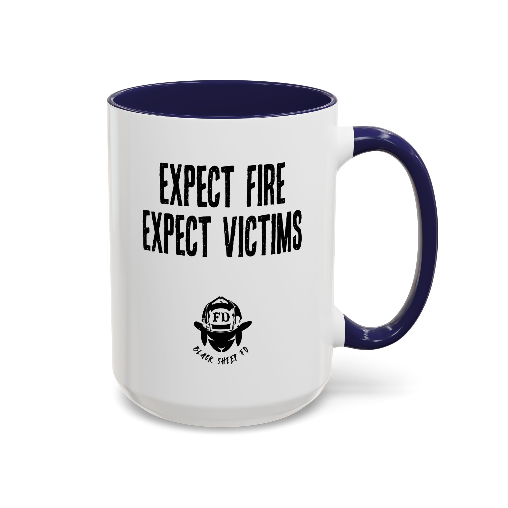 Expect Fire Expect Victims Color Accent Coffee Mug