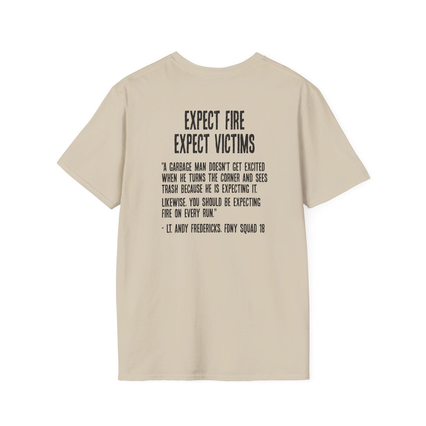 Expect Fire Soft Style T-Shirt