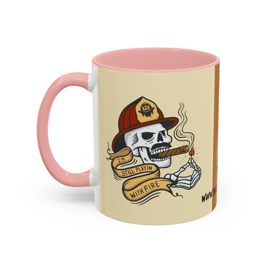 "Still Playing With Fire" Coffee Mug
