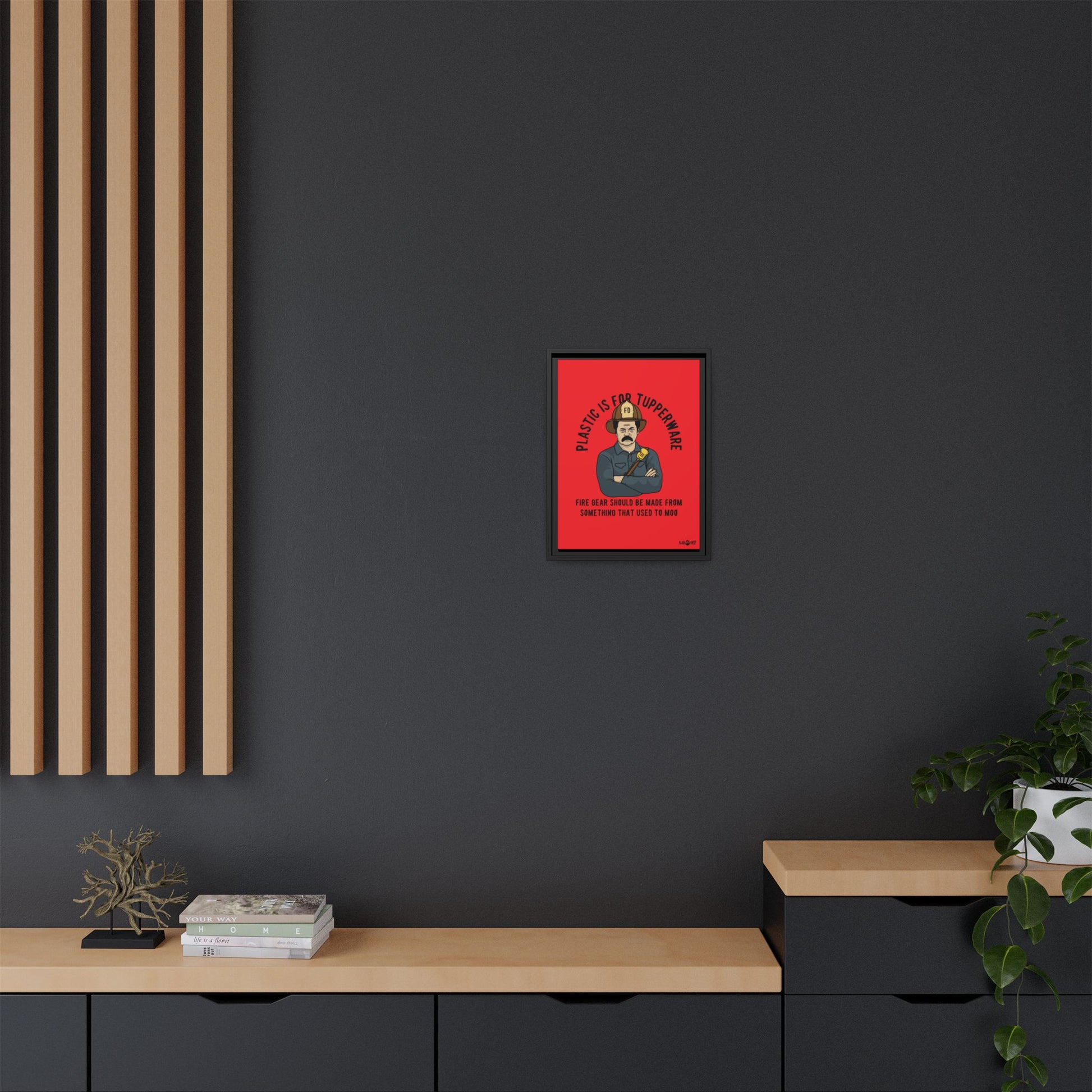 "Fire Gear Should Be Made From Something That Used To Moo" Framed Canvas Art by M.Premo