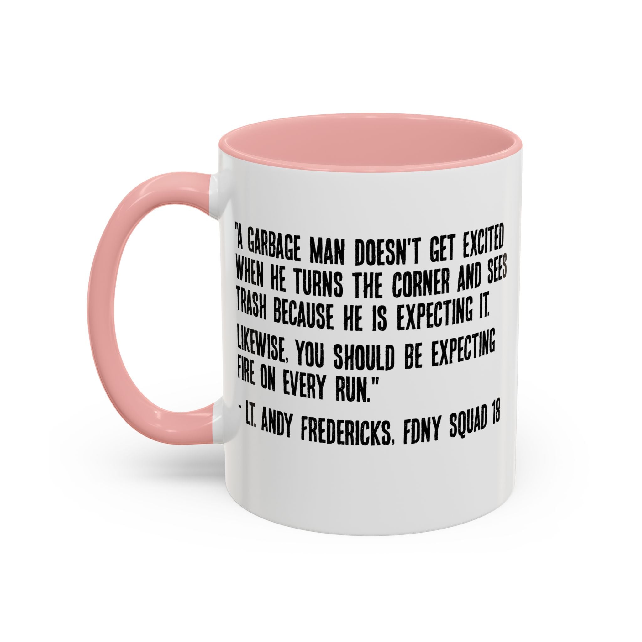 Expect Fire Expect Victims Color Accent Coffee Mug