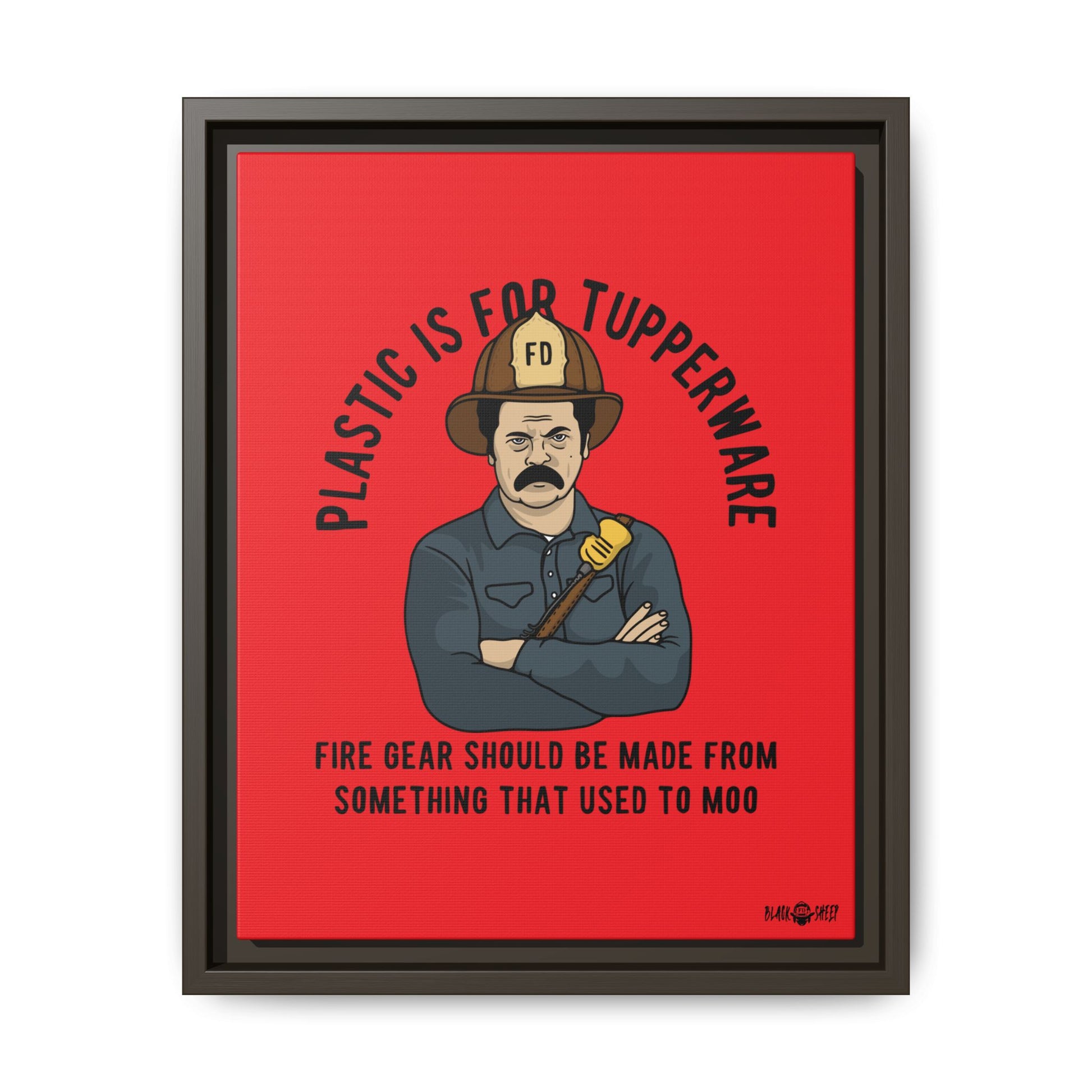 "Fire Gear Should Be Made From Something That Used To Moo" Framed Canvas Art by M.Premo