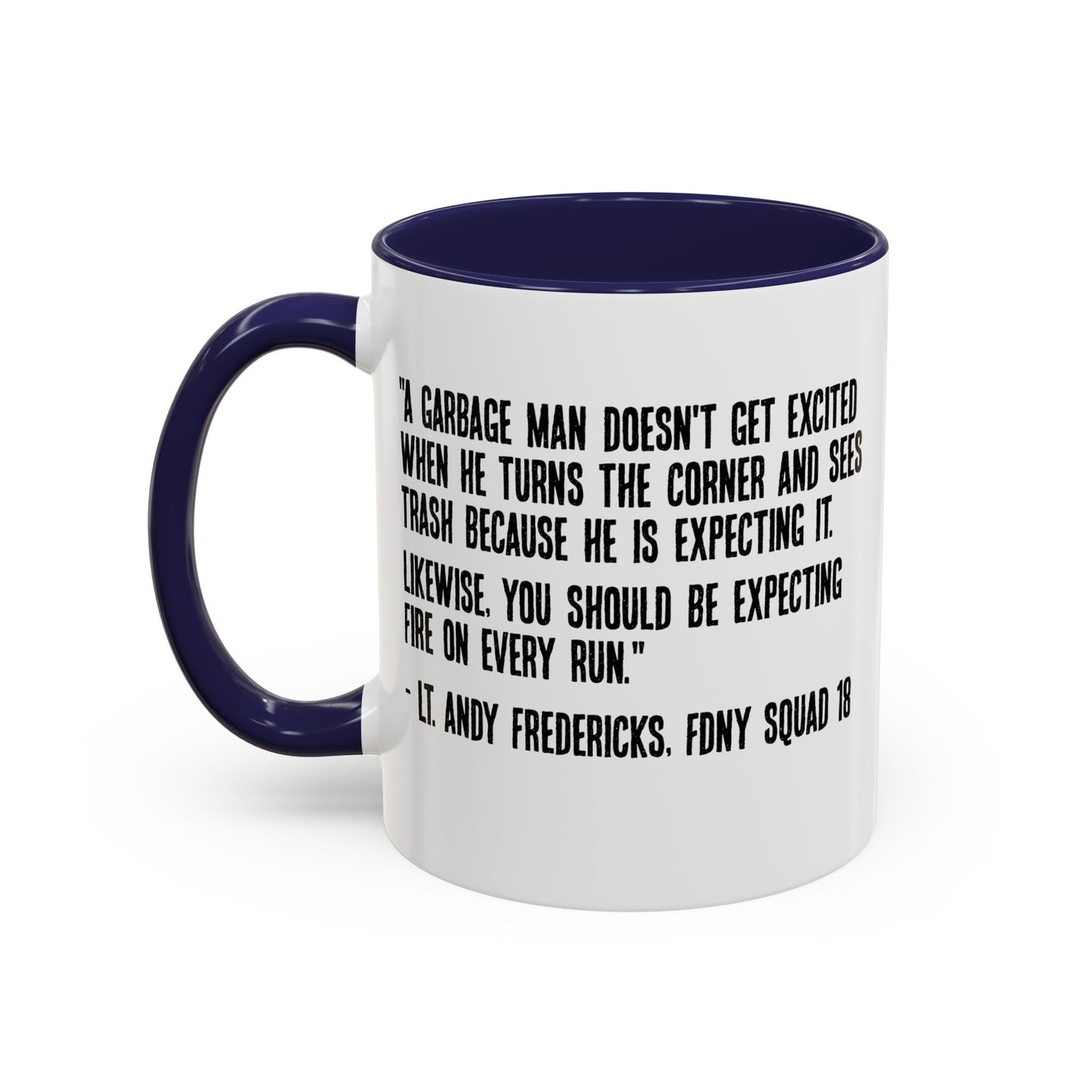 Expect Fire Expect Victims Color Accent Coffee Mug