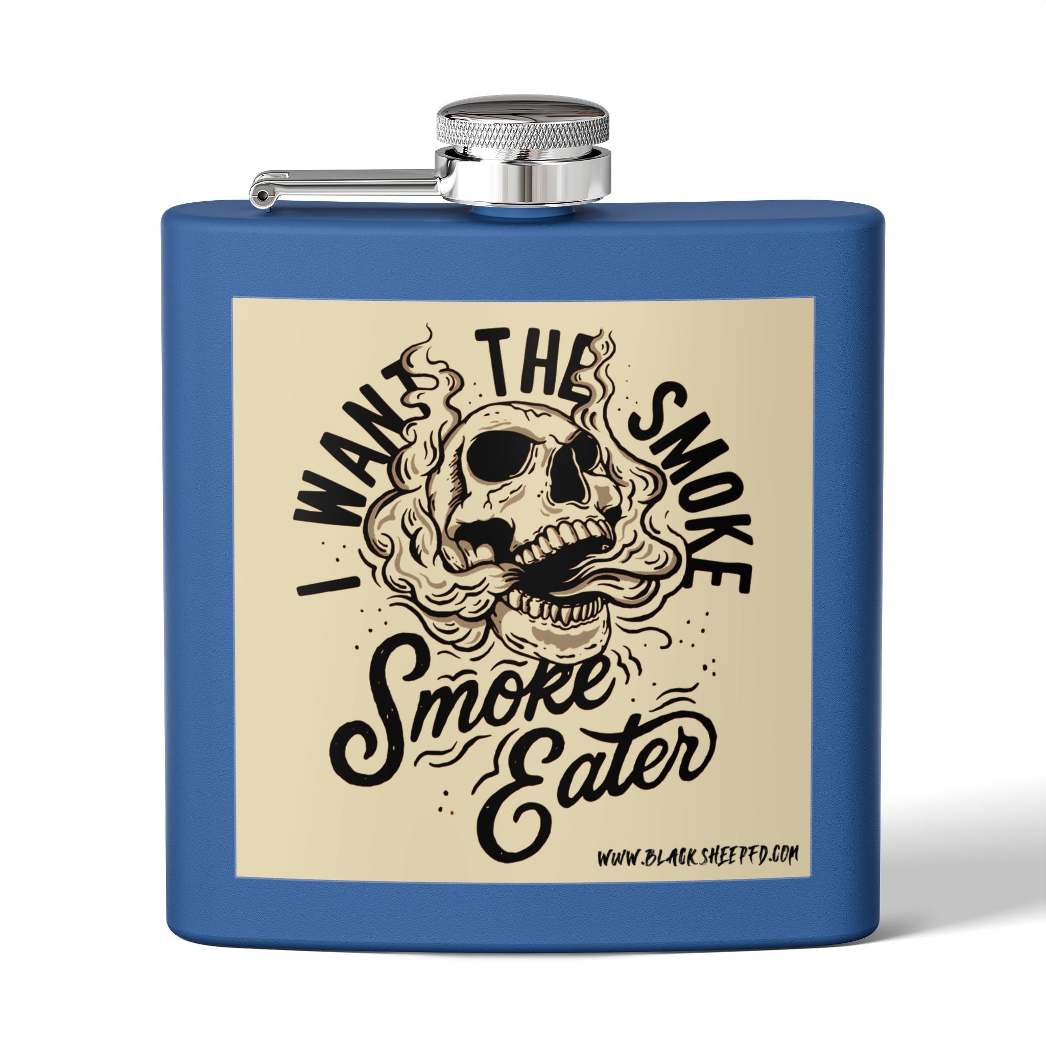 6oz Stainless Steel Flask — "I Want The Smoke / Smoke Eater" Skull Design