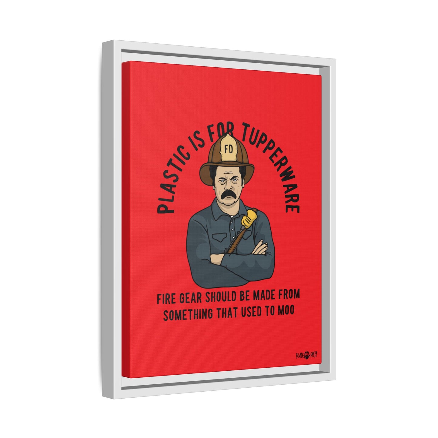 "Fire Gear Should Be Made From Something That Used To Moo" Framed Canvas Art by M.Premo