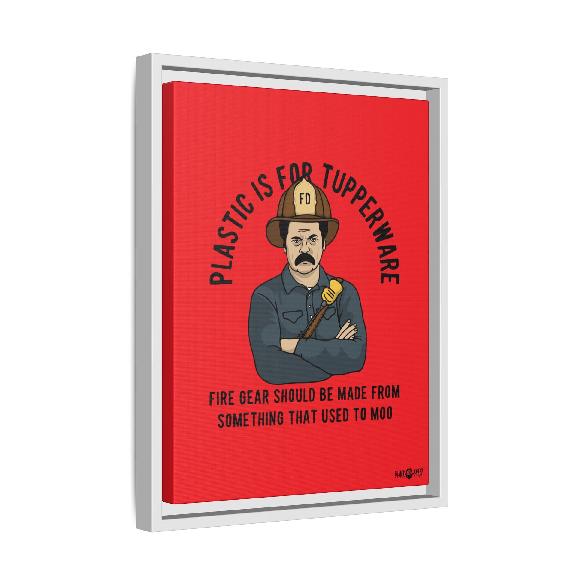 "Fire Gear Should Be Made From Something That Used To Moo" Framed Canvas Art by M.Premo