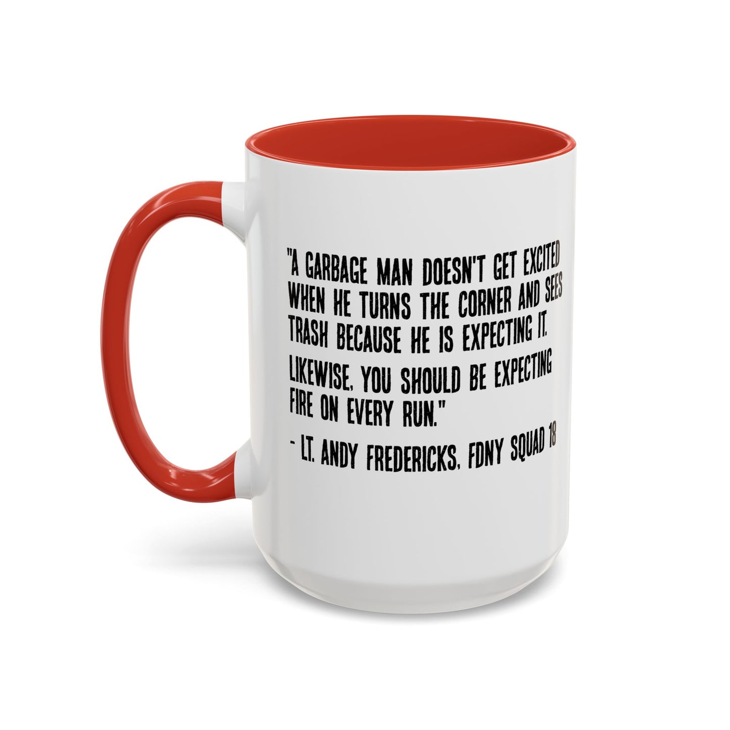 Expect Fire Expect Victims Color Accent Coffee Mug