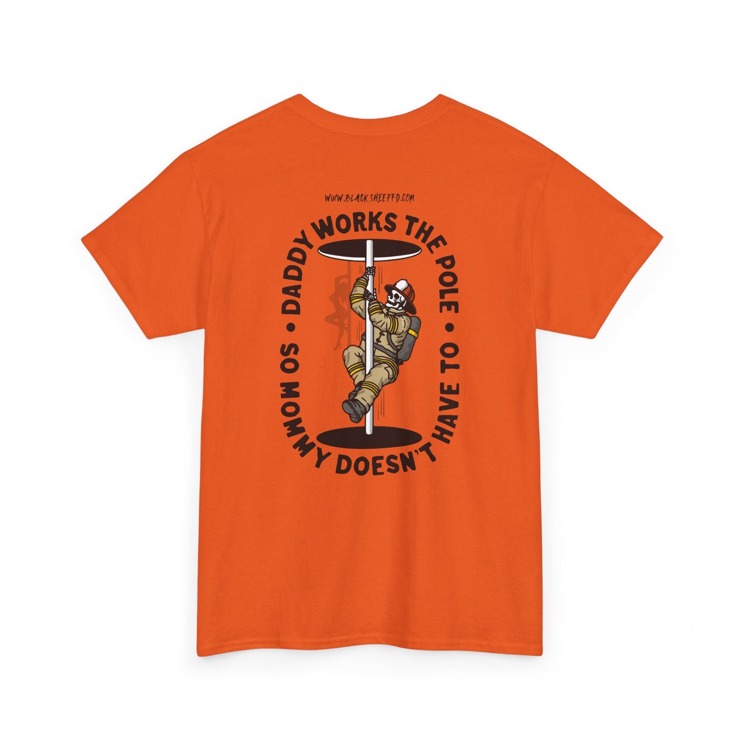 “Daddy Works the Pole” Funny Firefighter Pole Tee