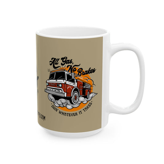 "All Gas - No Brakes" Coffee Mug 15oz