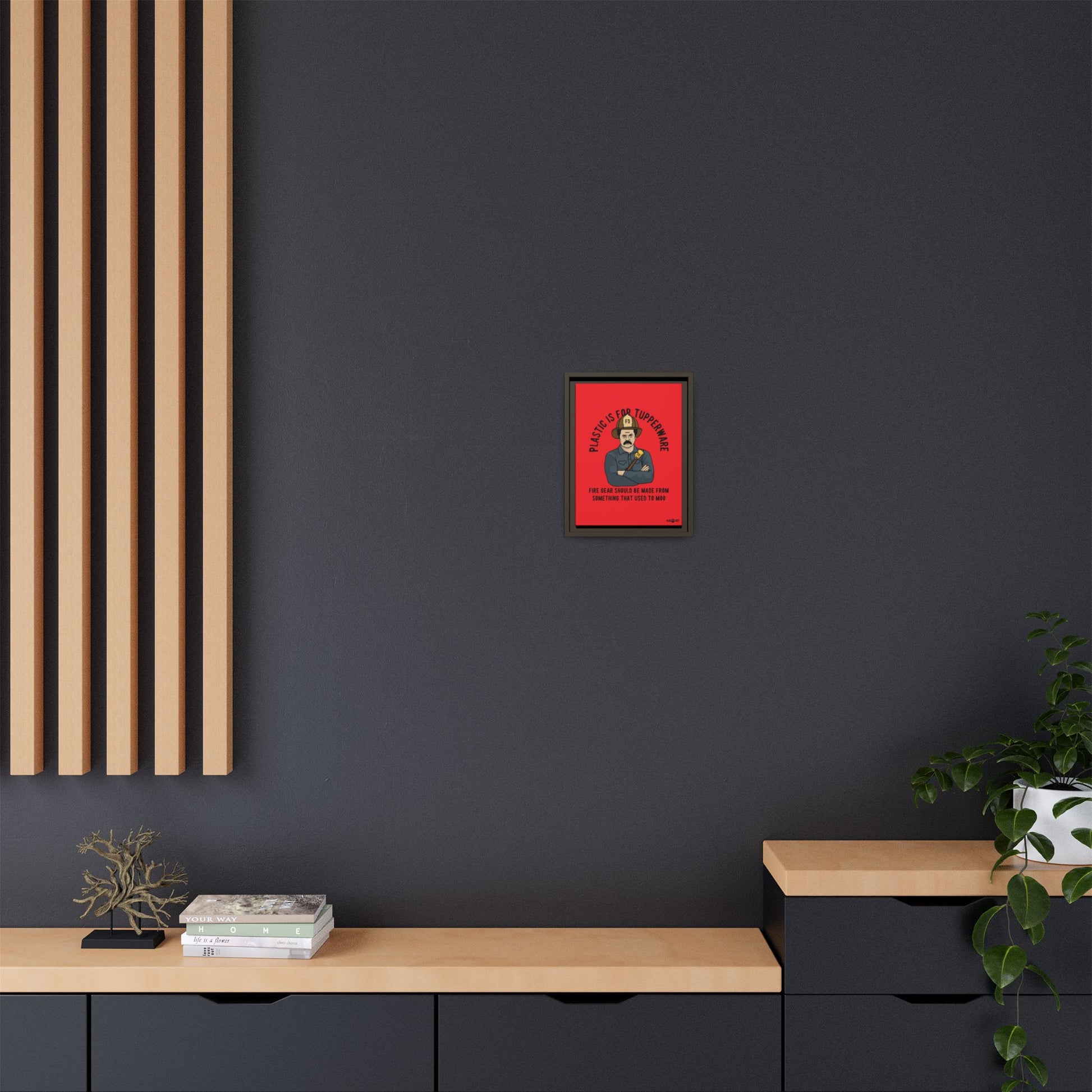 "Fire Gear Should Be Made From Something That Used To Moo" Framed Canvas Art by M.Premo