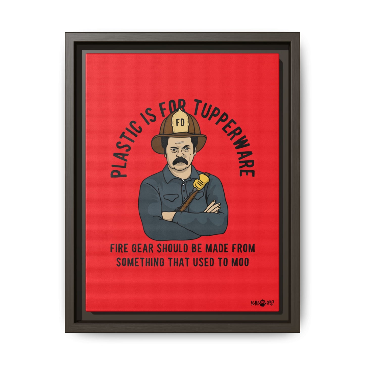 "Fire Gear Should Be Made From Something That Used To Moo" Framed Canvas Art by M.Premo
