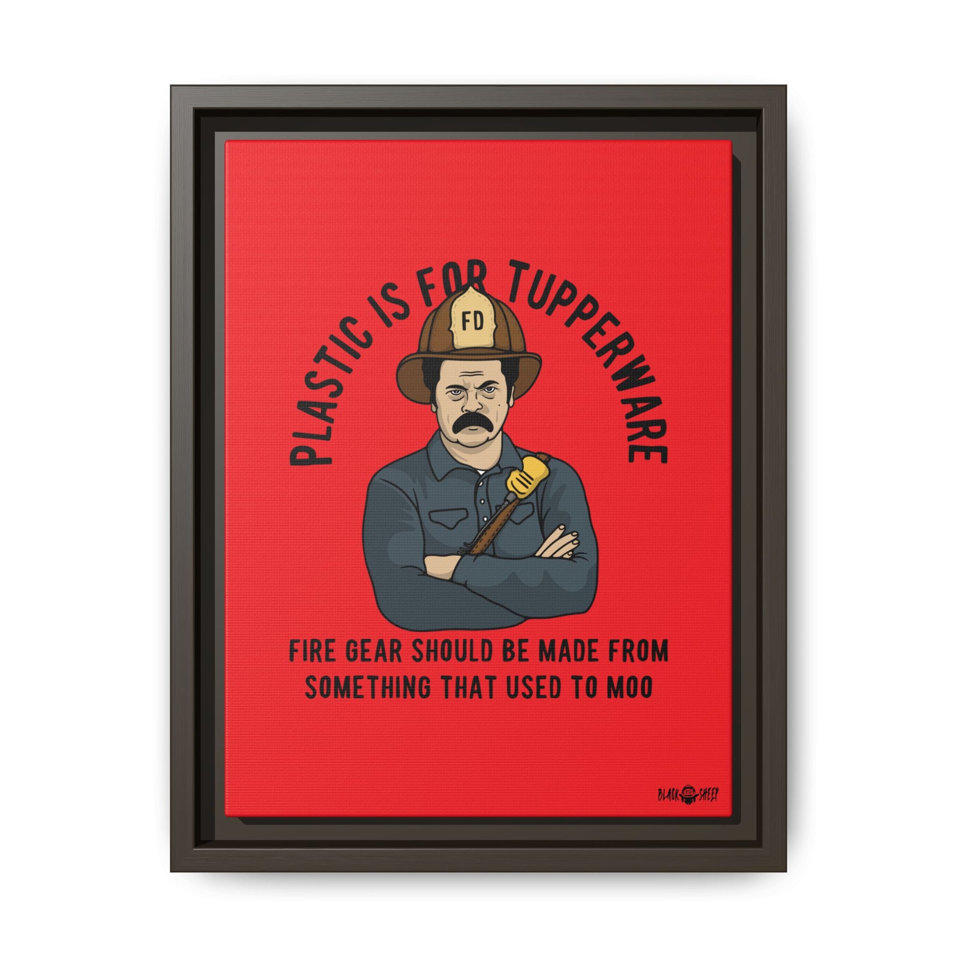 "Fire Gear Should Be Made From Something That Used To Moo" Framed Canvas Art by M.Premo