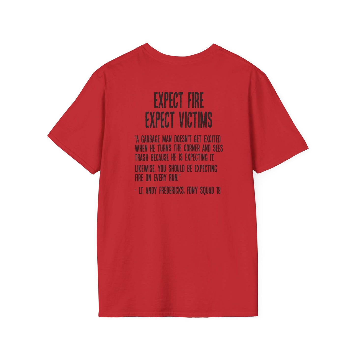 Expect Fire Soft Style T-Shirt