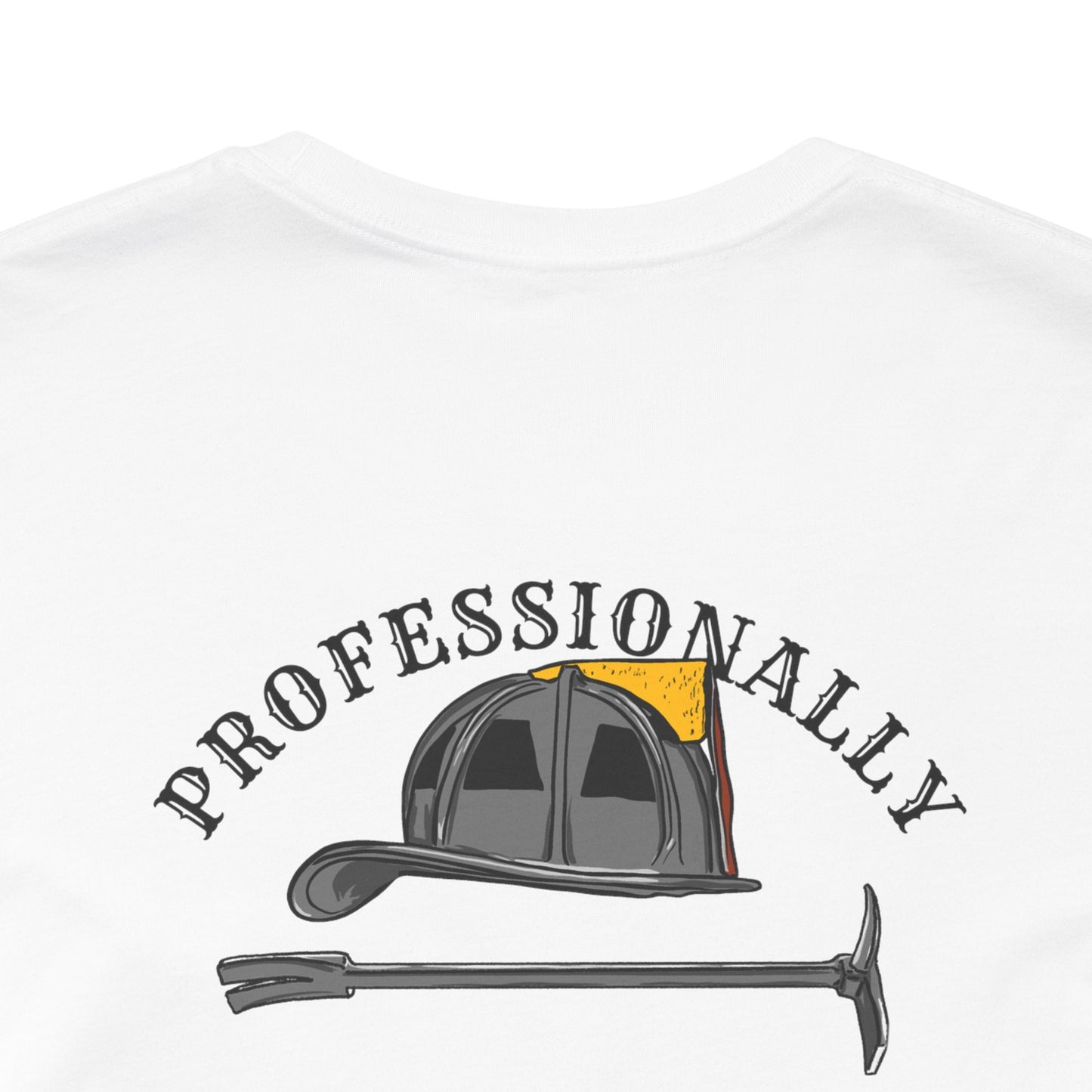 Professionally Aggressive Firefighting Tee — 'Professionally Aggressive'