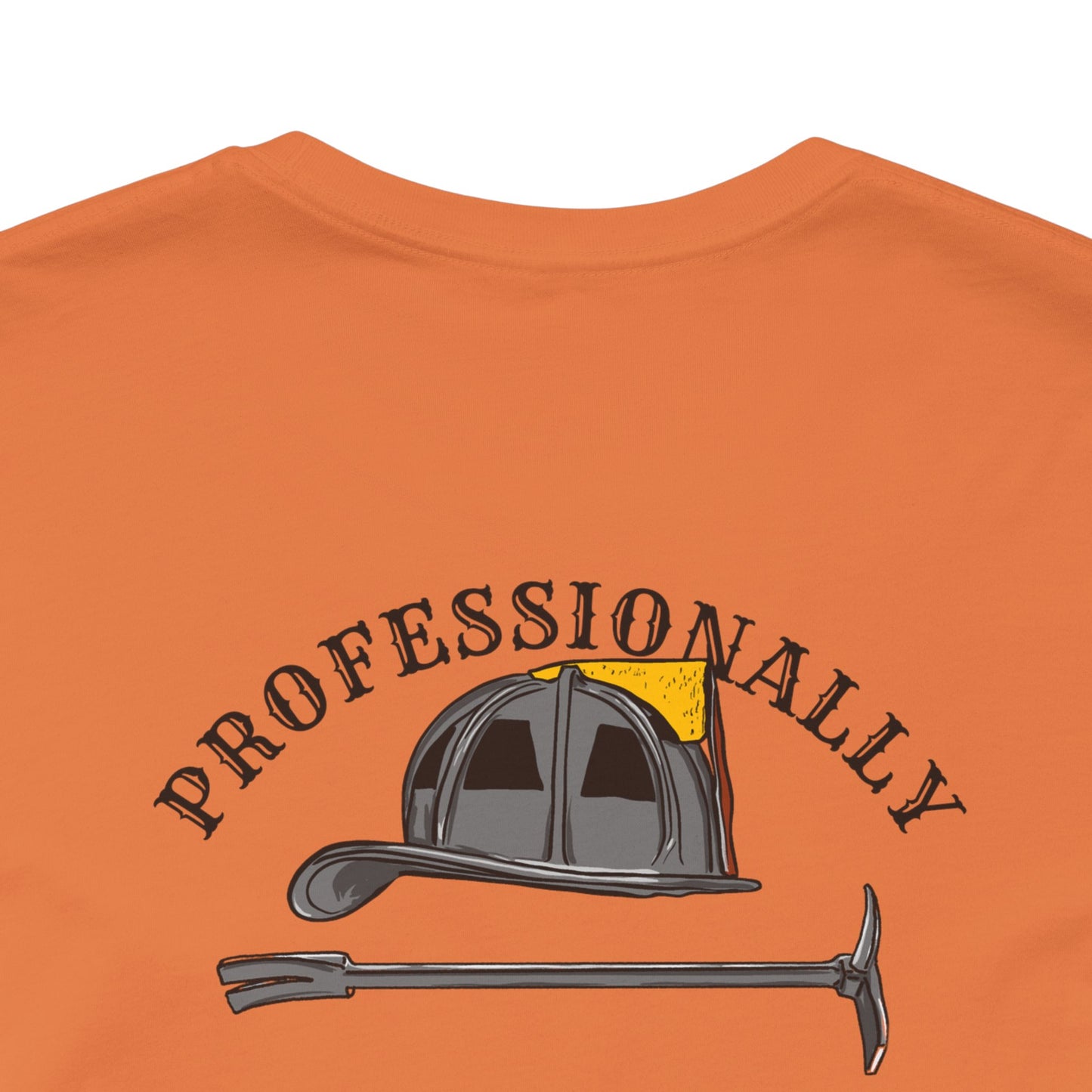 Professionally Aggressive Firefighting Tee — 'Professionally Aggressive'