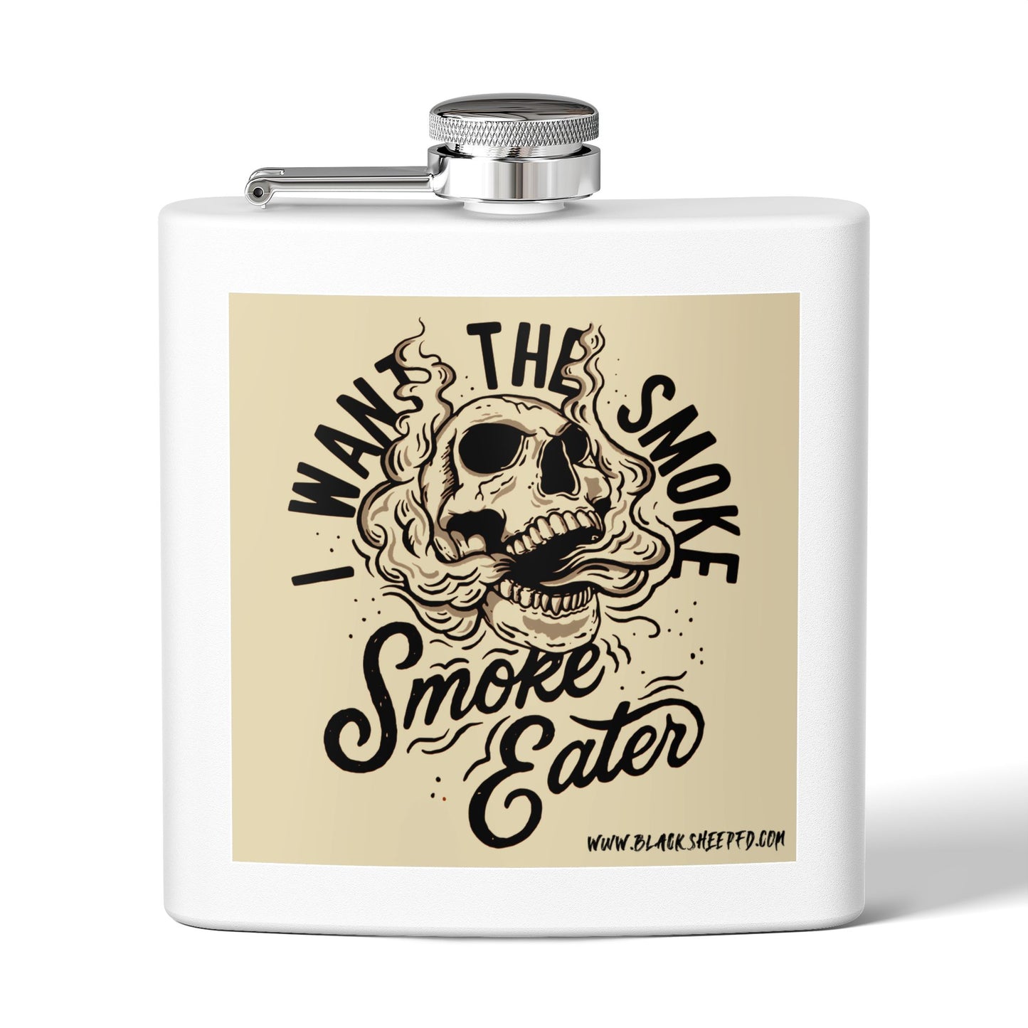 6oz Stainless Steel Flask — "I Want The Smoke / Smoke Eater" Skull Design