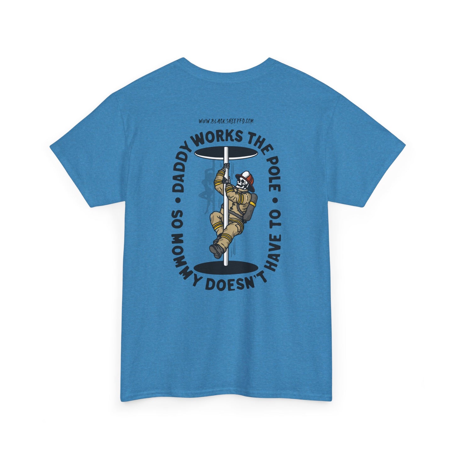 “Daddy Works the Pole” Funny Firefighter Pole Tee
