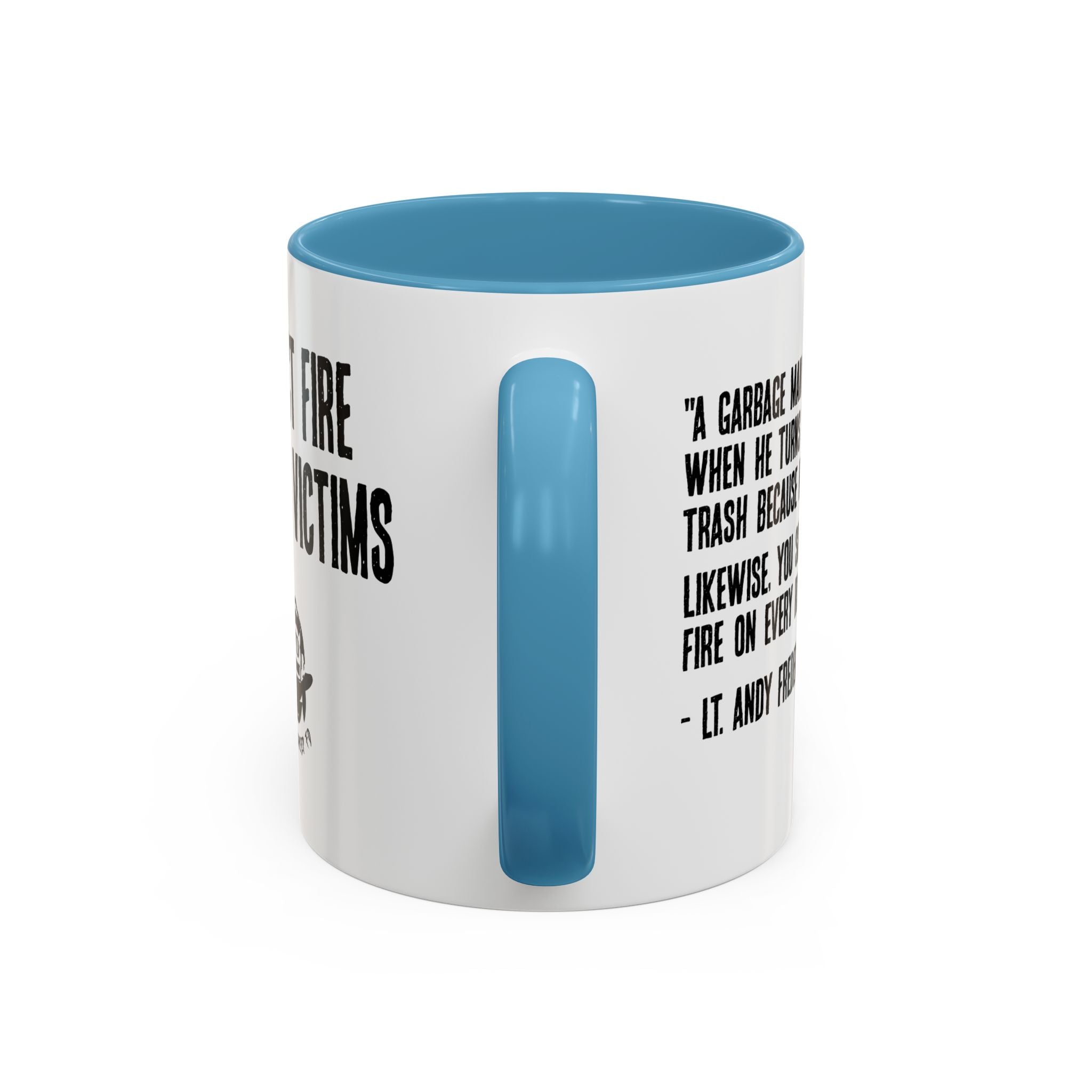 Expect Fire Expect Victims Color Accent Coffee Mug