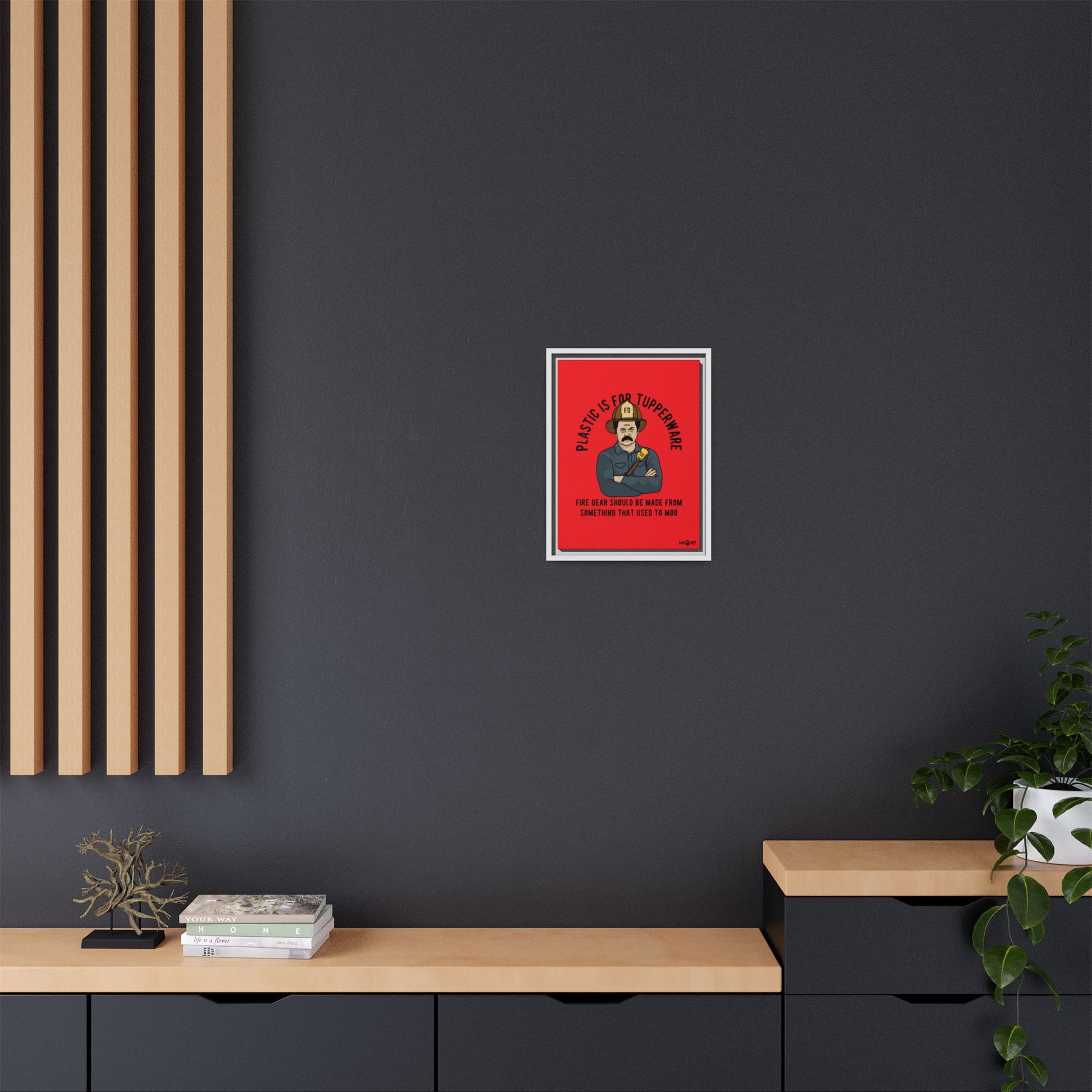 "Fire Gear Should Be Made From Something That Used To Moo" Framed Canvas Art by M.Premo