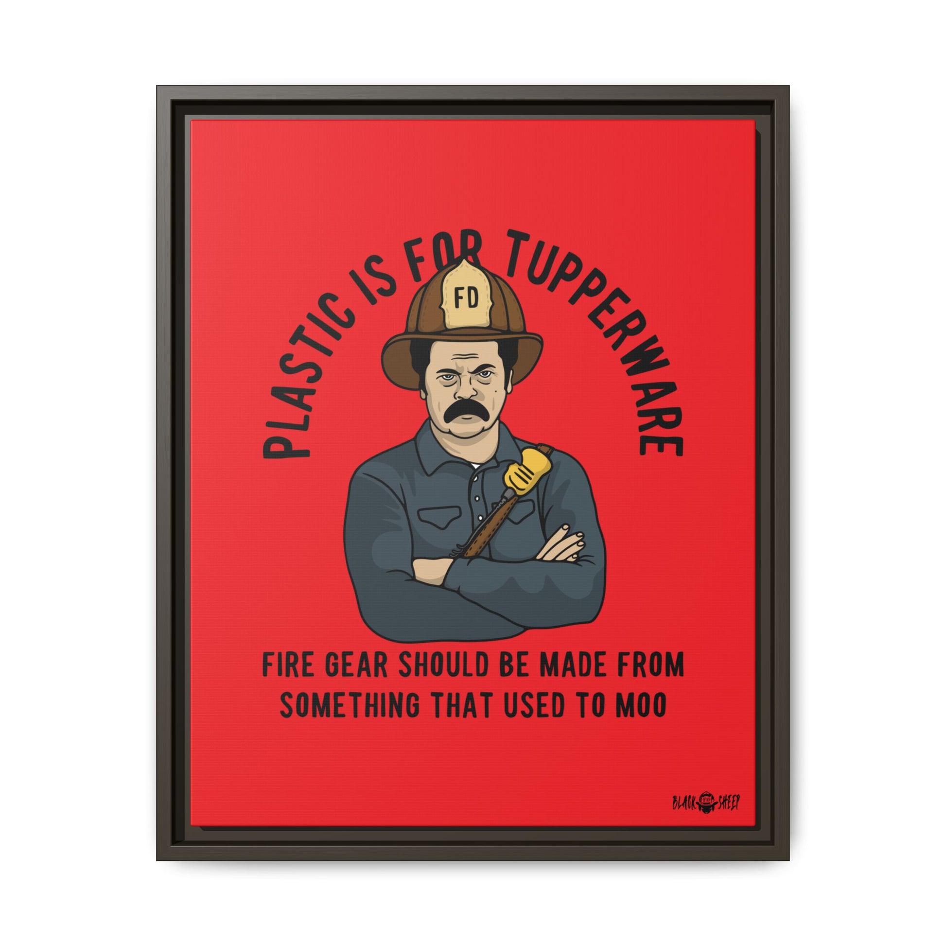 "Fire Gear Should Be Made From Something That Used To Moo" Framed Canvas Art by M.Premo