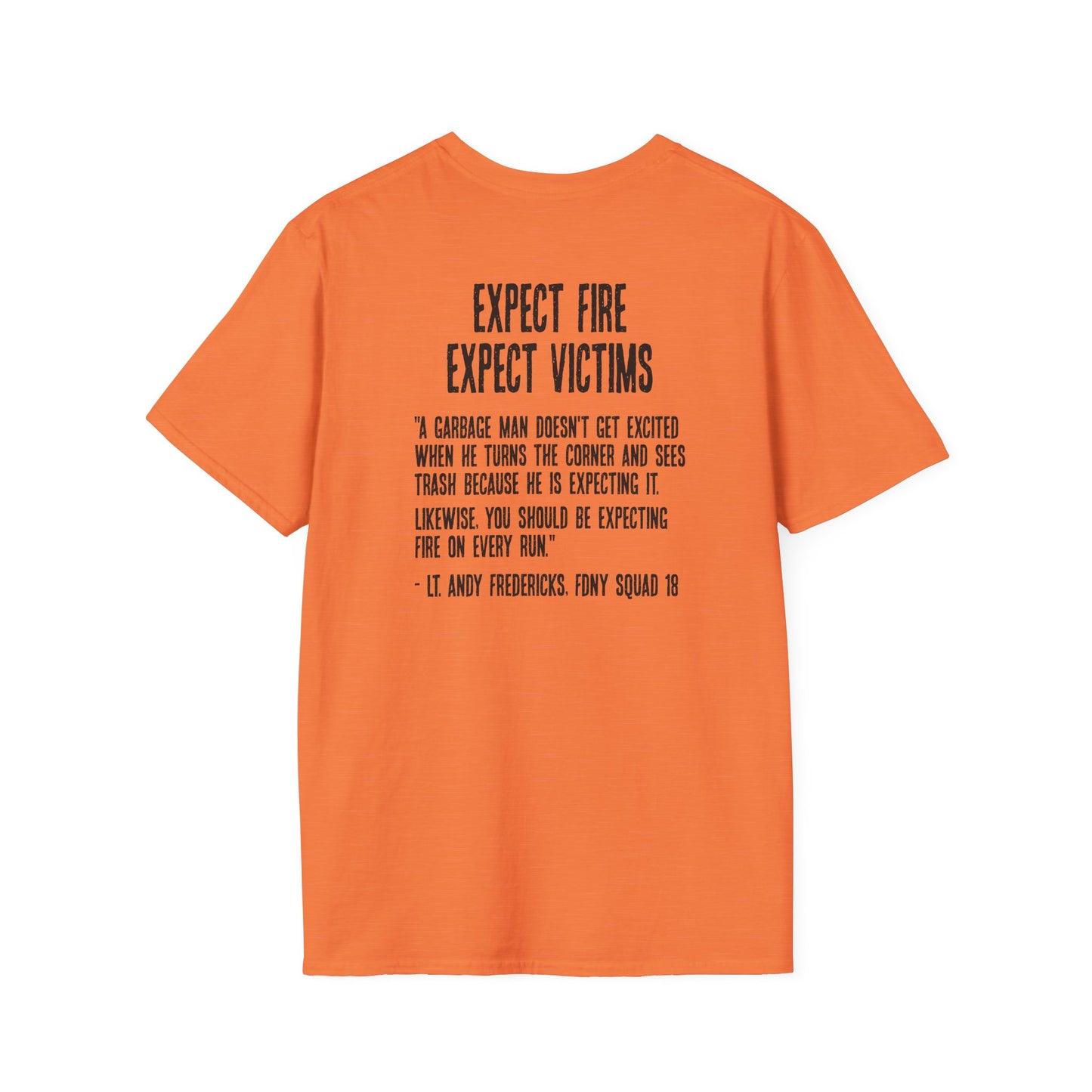 Expect Fire Soft Style T-Shirt