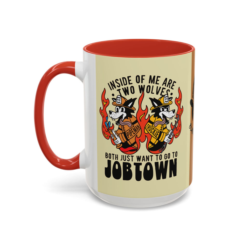 "My Two Wolves Just Want To Go To Job Town" Coffee Mug