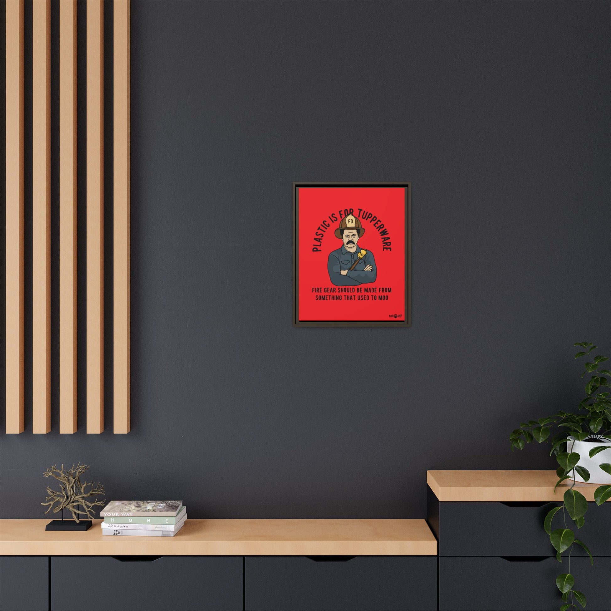 "Fire Gear Should Be Made From Something That Used To Moo" Framed Canvas Art by M.Premo