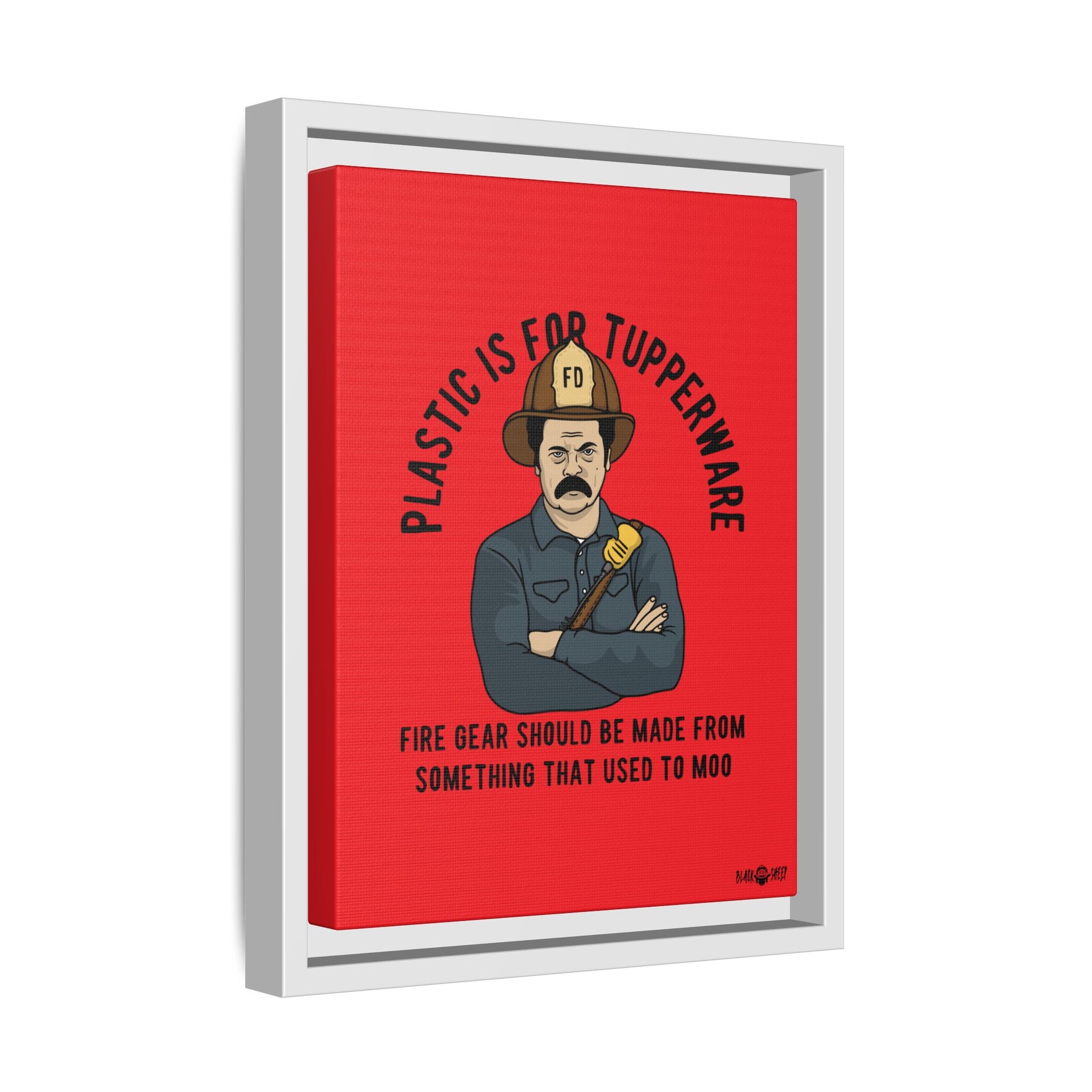 "Fire Gear Should Be Made From Something That Used To Moo" Framed Canvas Art by M.Premo