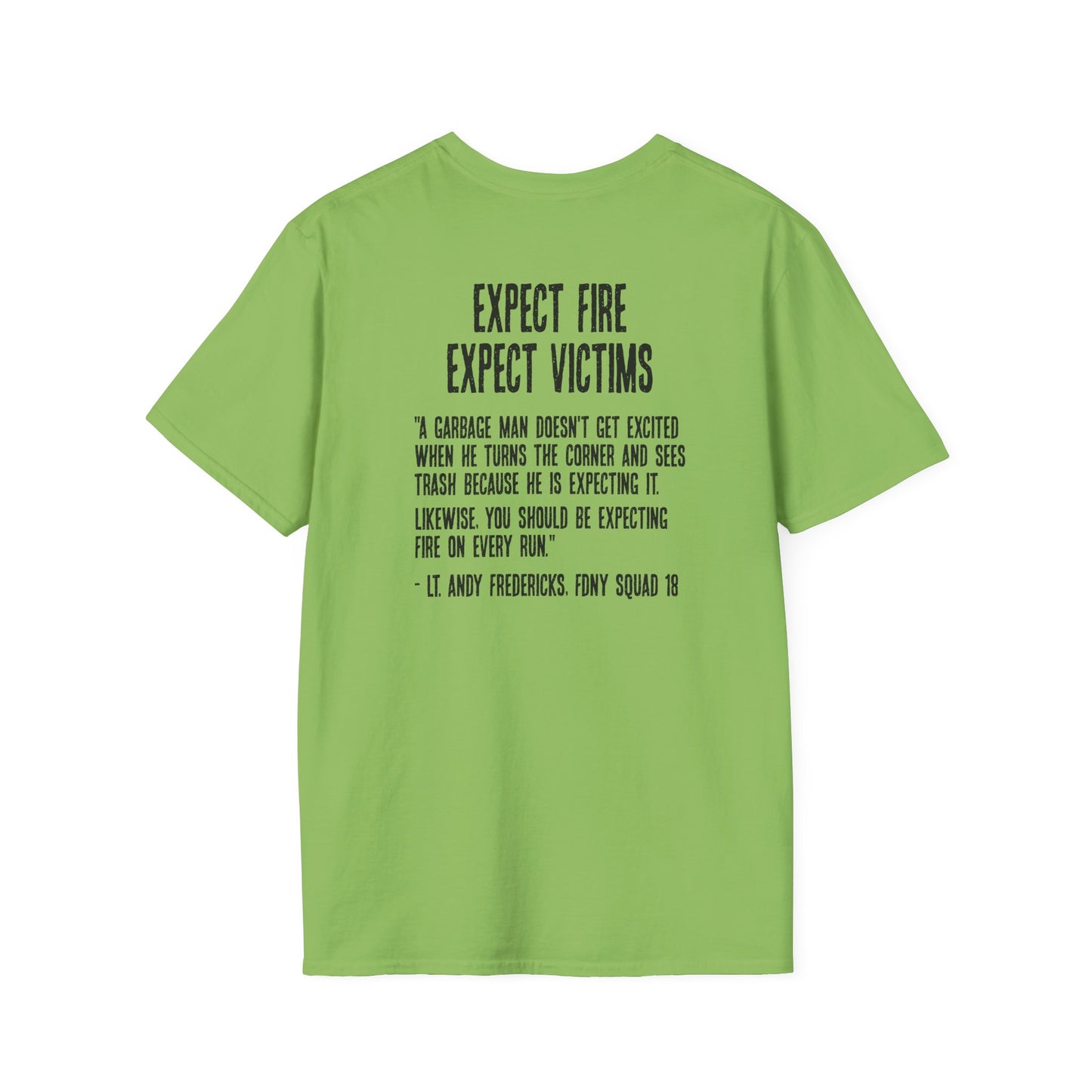 Expect Fire Soft Style T-Shirt
